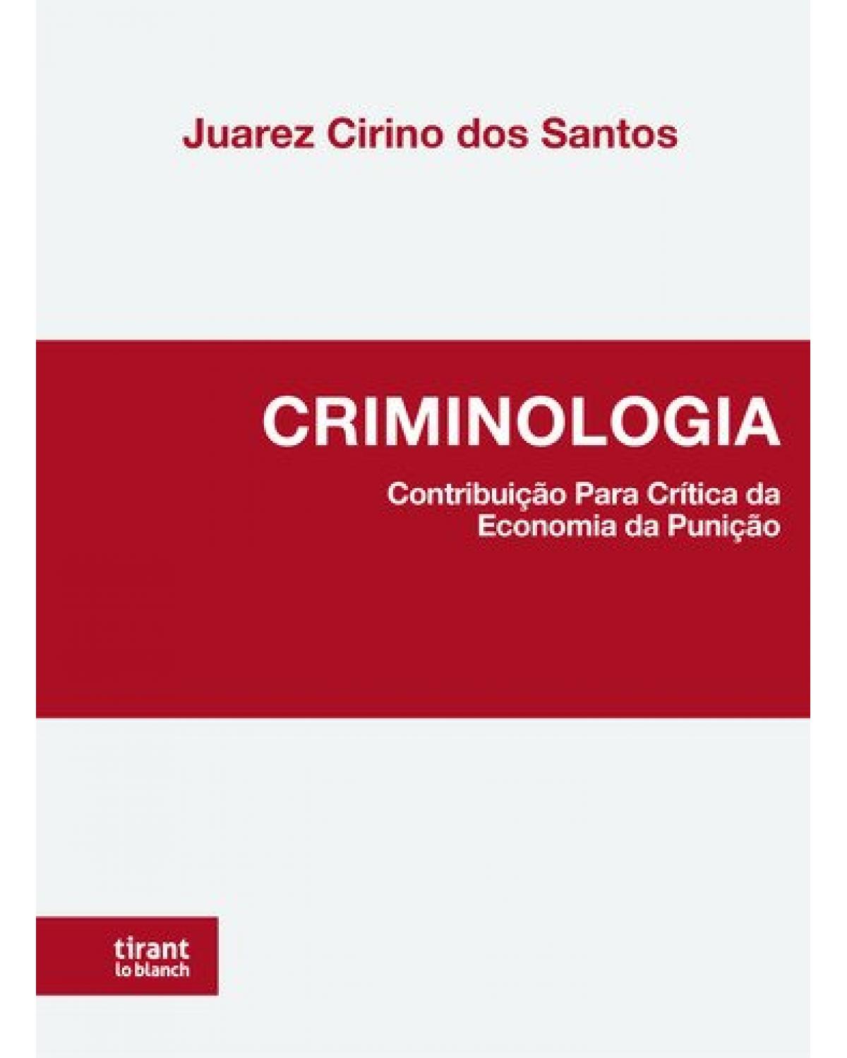 Criminologia: contribuição para crítica da economia da punição - 1ª Edição | 2021