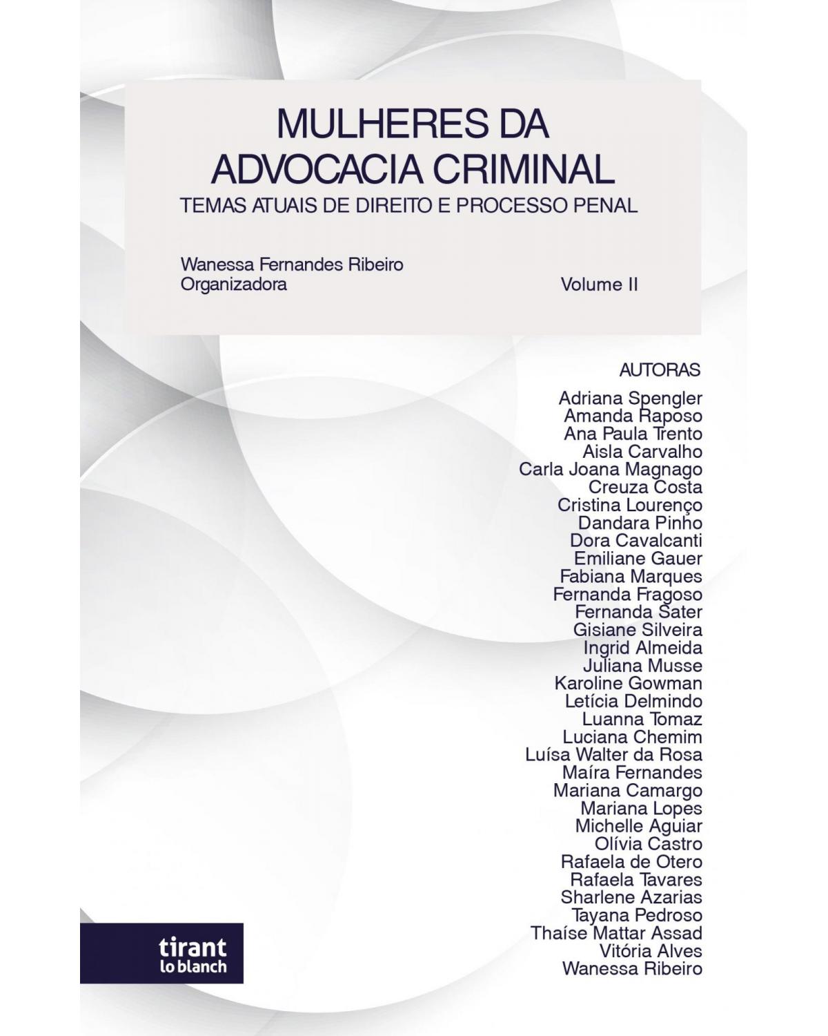Mulheres da advocacia criminal - Volume 2: temas atuais de direito e processo penal - 1ª Edição | 2021