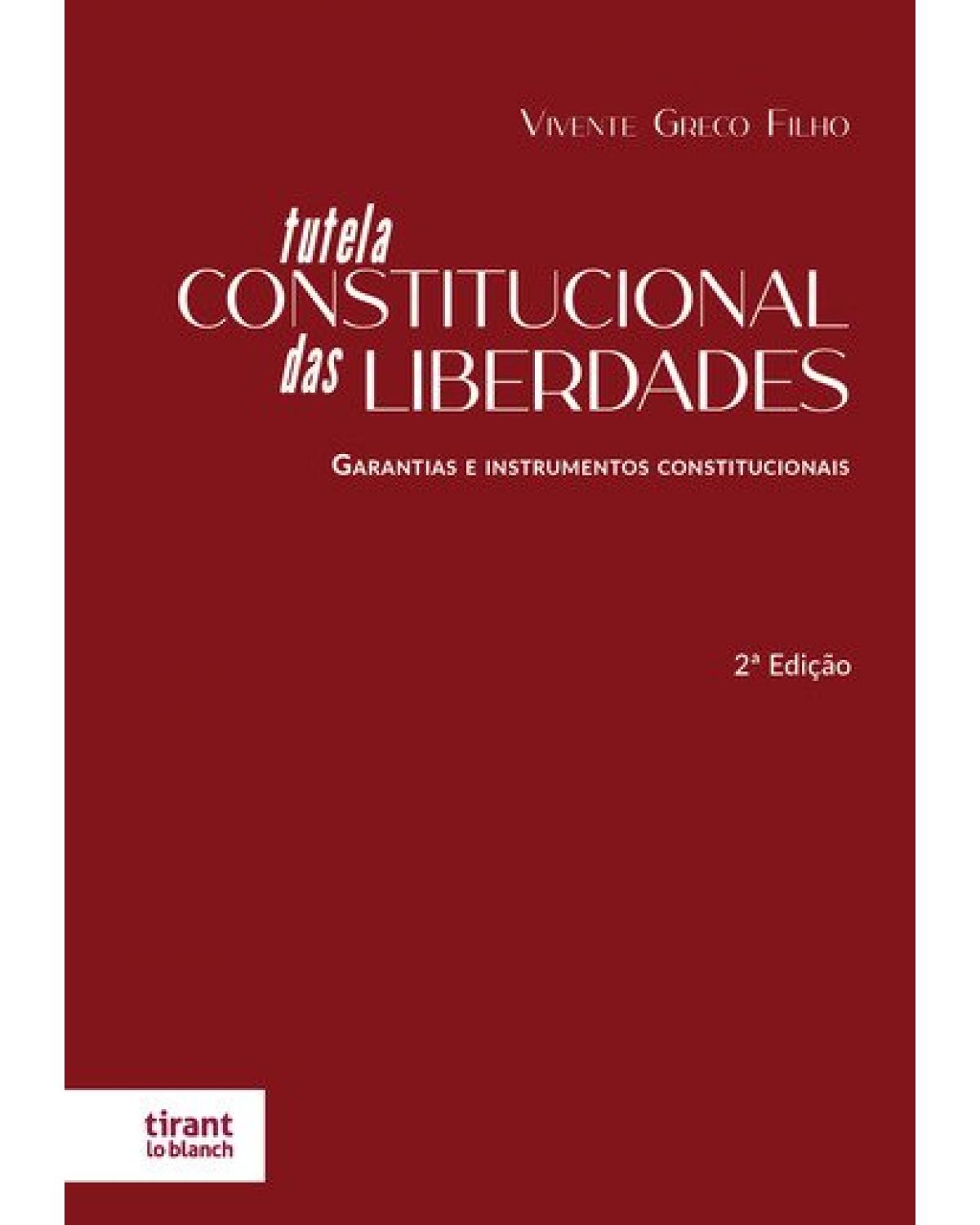 Tutela constitucional das liberdades - 2ª Edição | 2021