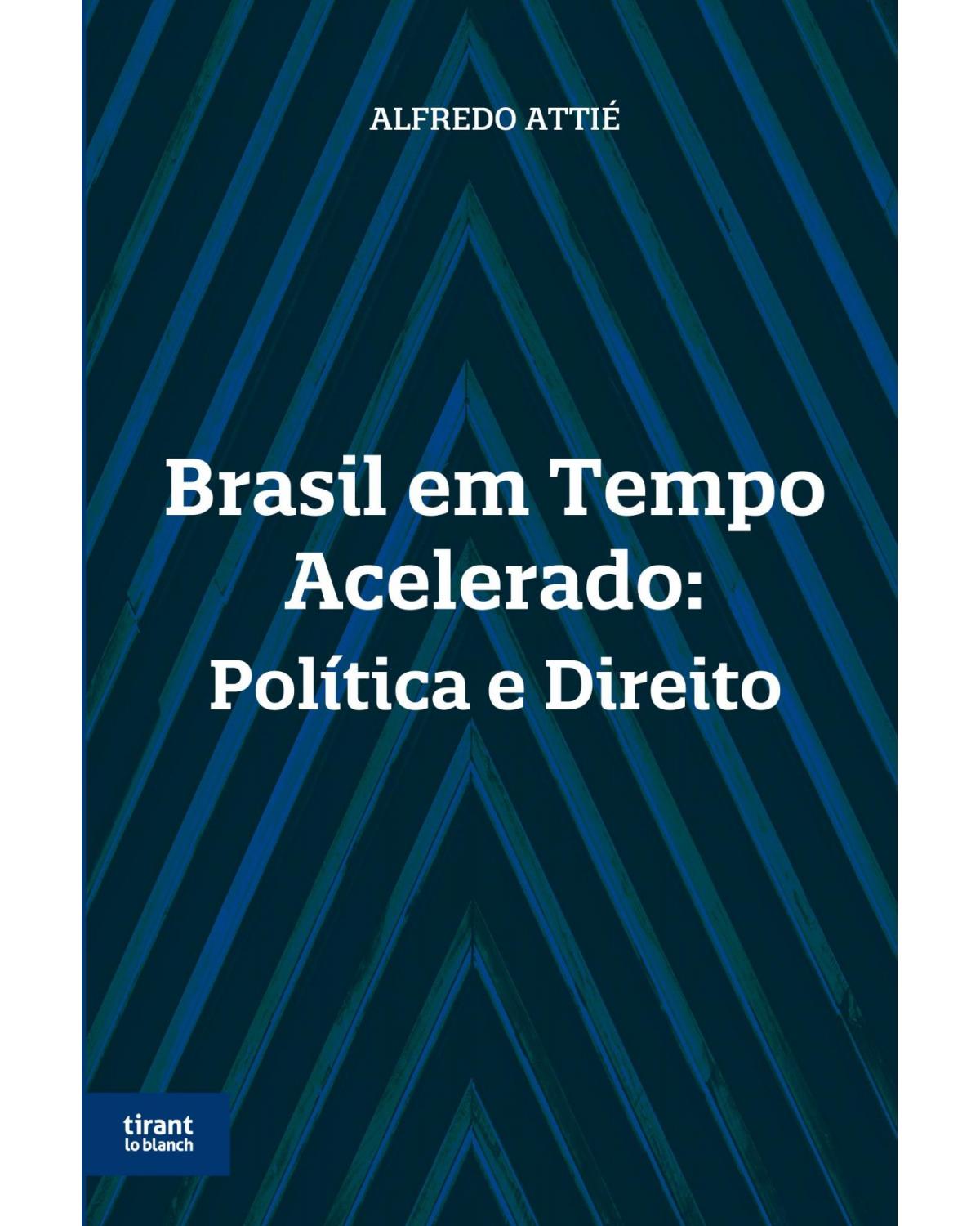 Brasil em tempo acelerado: política e direito - 1ª Edição | 2021