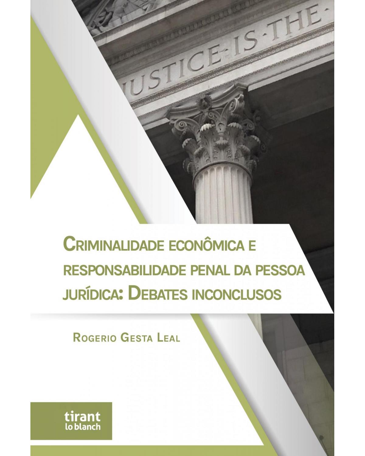 Criminalidade econômica e responsabilidade penal da pessoa jurídica: debates inconclusos - 1ª Edição | 2022