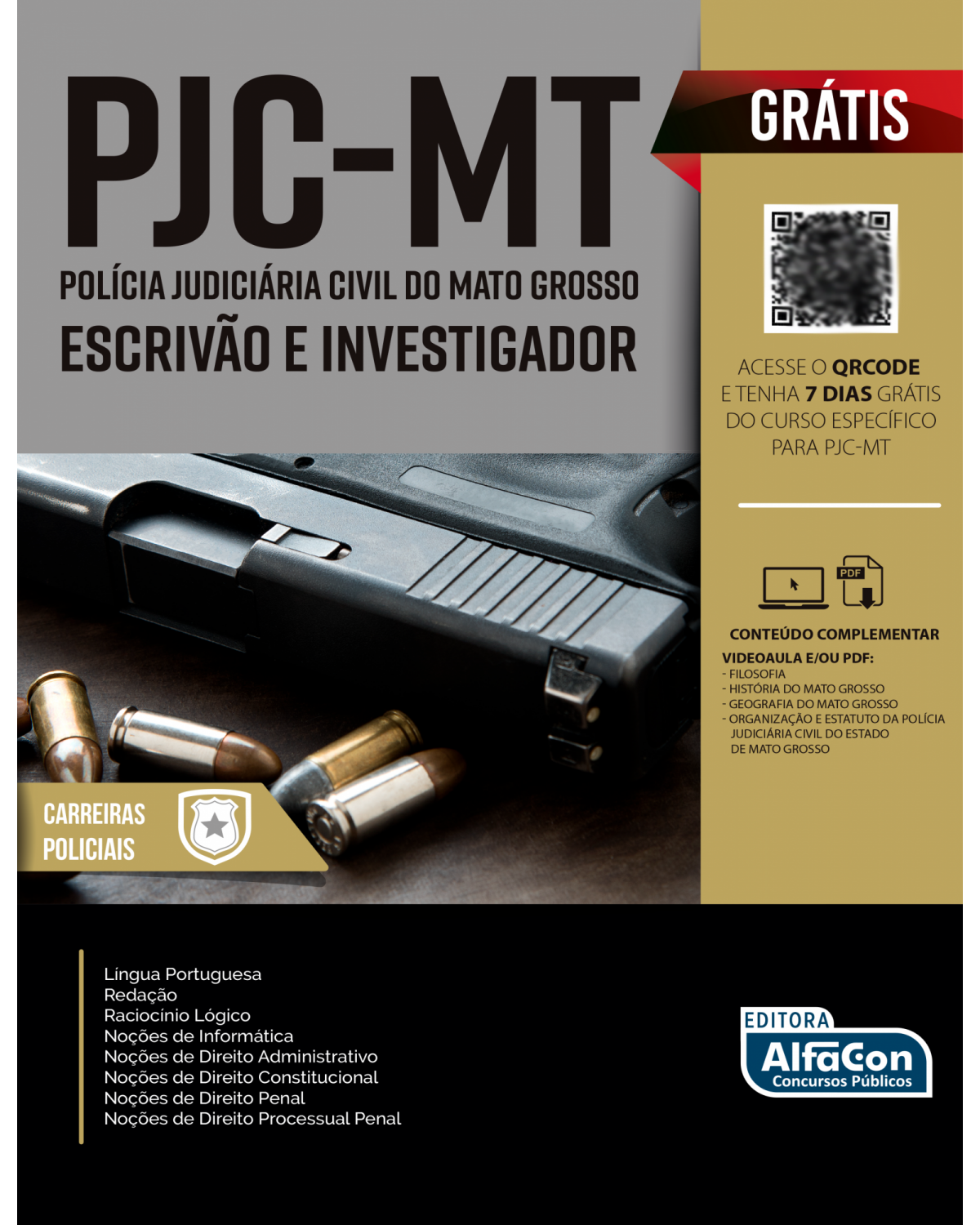 Escrivão de Polícia e Investigador de Polícia – Polícia Judiciária Civil do Estado de Mato Grosso – PCJ-MT - 1ª Edição | 2022