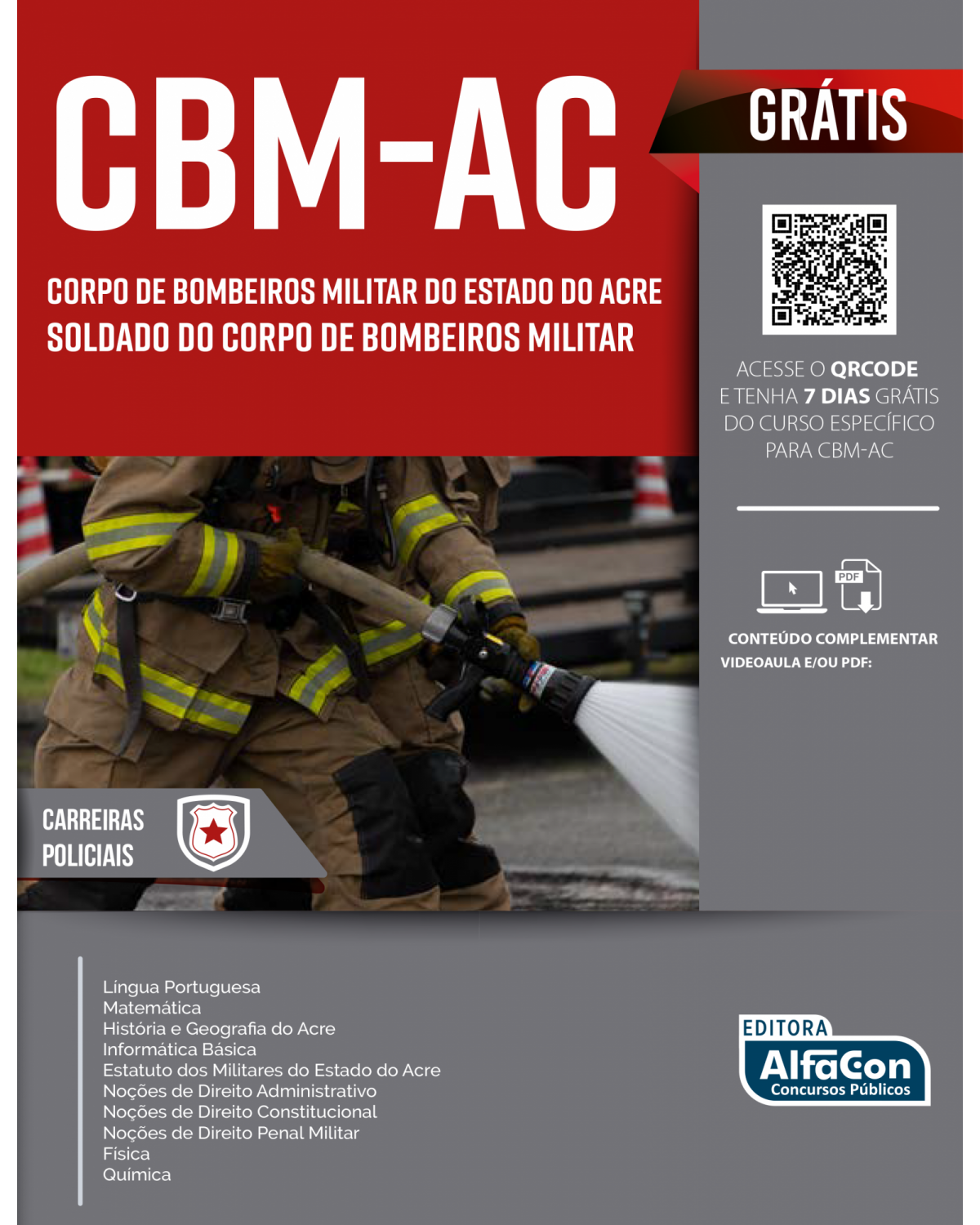 CBM-AC - Corpo de Bombeiros Militar do estado do Acre: Soldado do Corpo de Bombeiros Militar - 1ª Edição | 2022