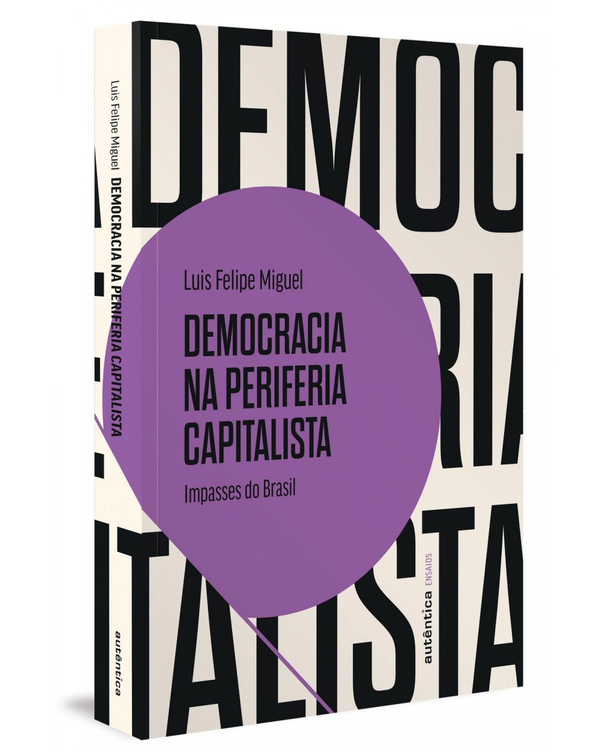 Democracia na periferia capitalista - Impasses do Brasil - 1ª Edição | 2022