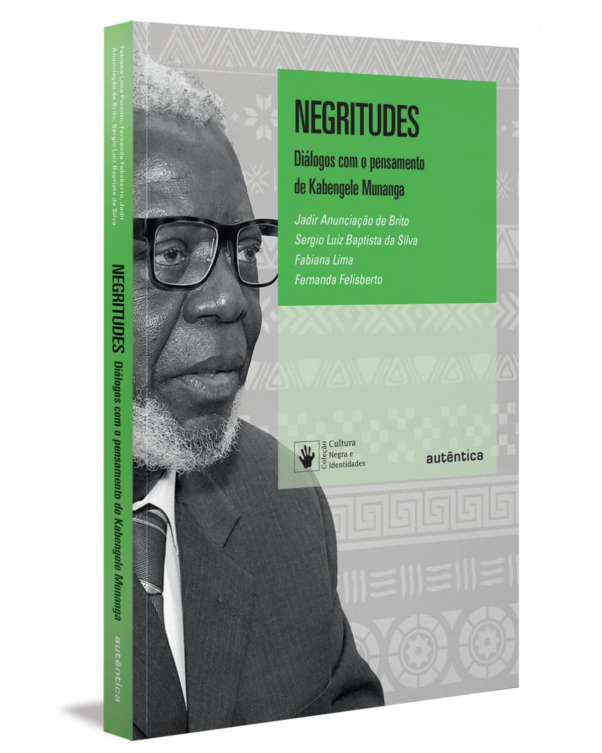 Negritudes - diálogos com o pensamento de Kabengele Munanga - 1ª Edição | 2022