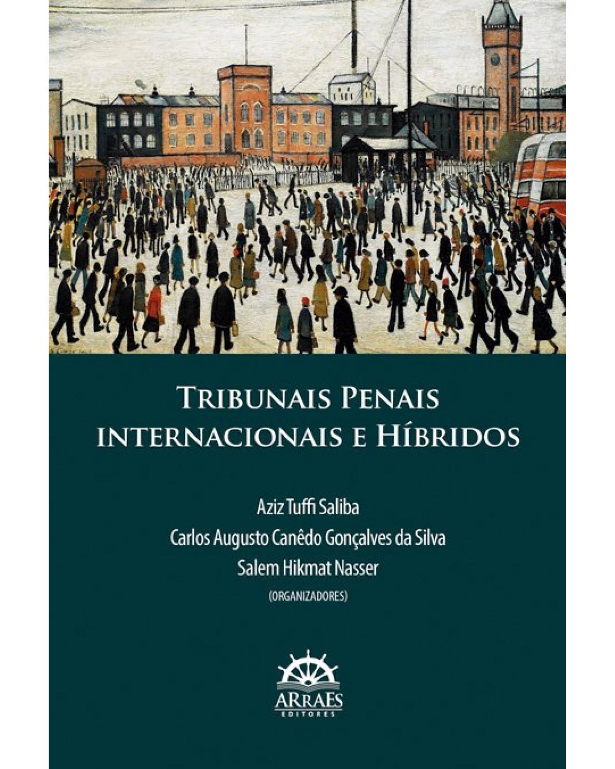 Tribunais penais internacionais e híbridos - 1ª Edição | 2021