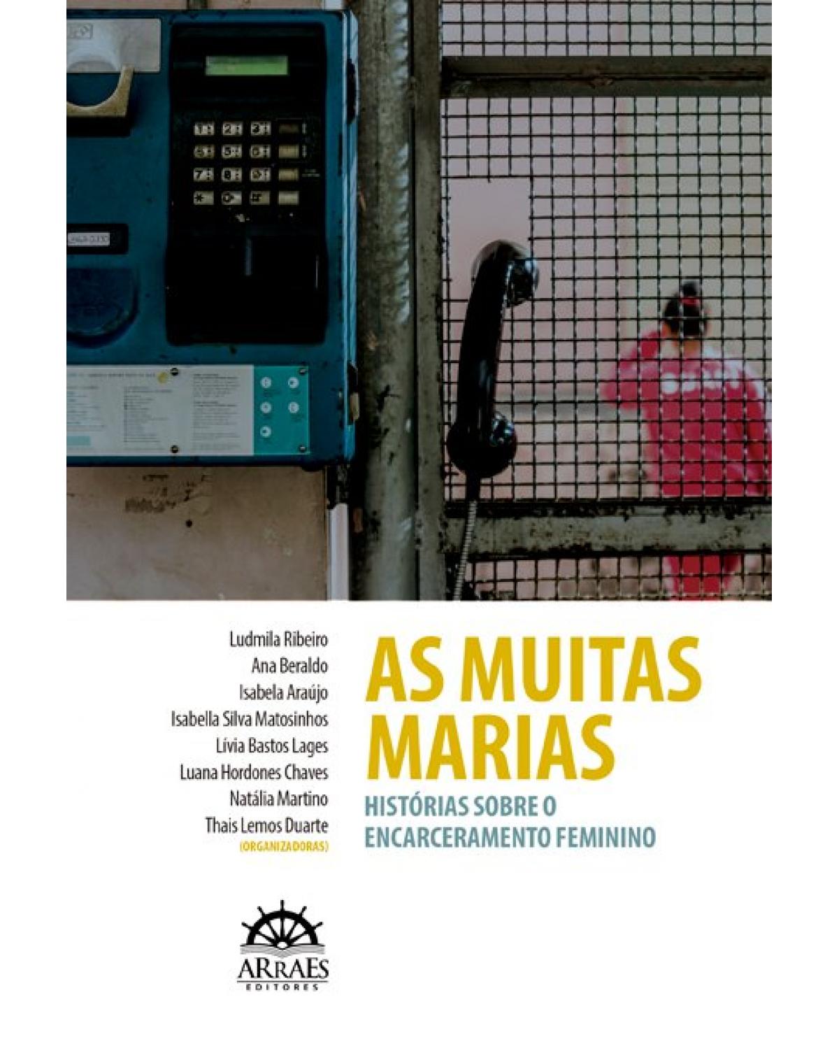 As muitas Marias - olhares sobre o encarceramento feminino - 1ª Edição | 2022