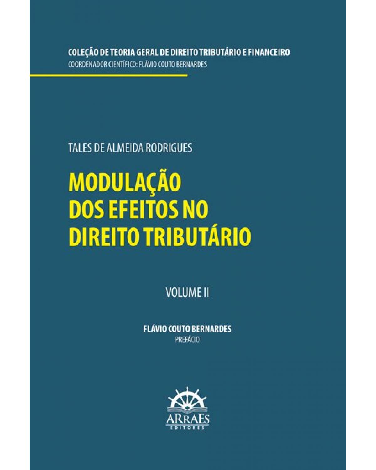 Modulação dos efeitos no direito tributário - Volume 2:  - 1ª Edição | 2021