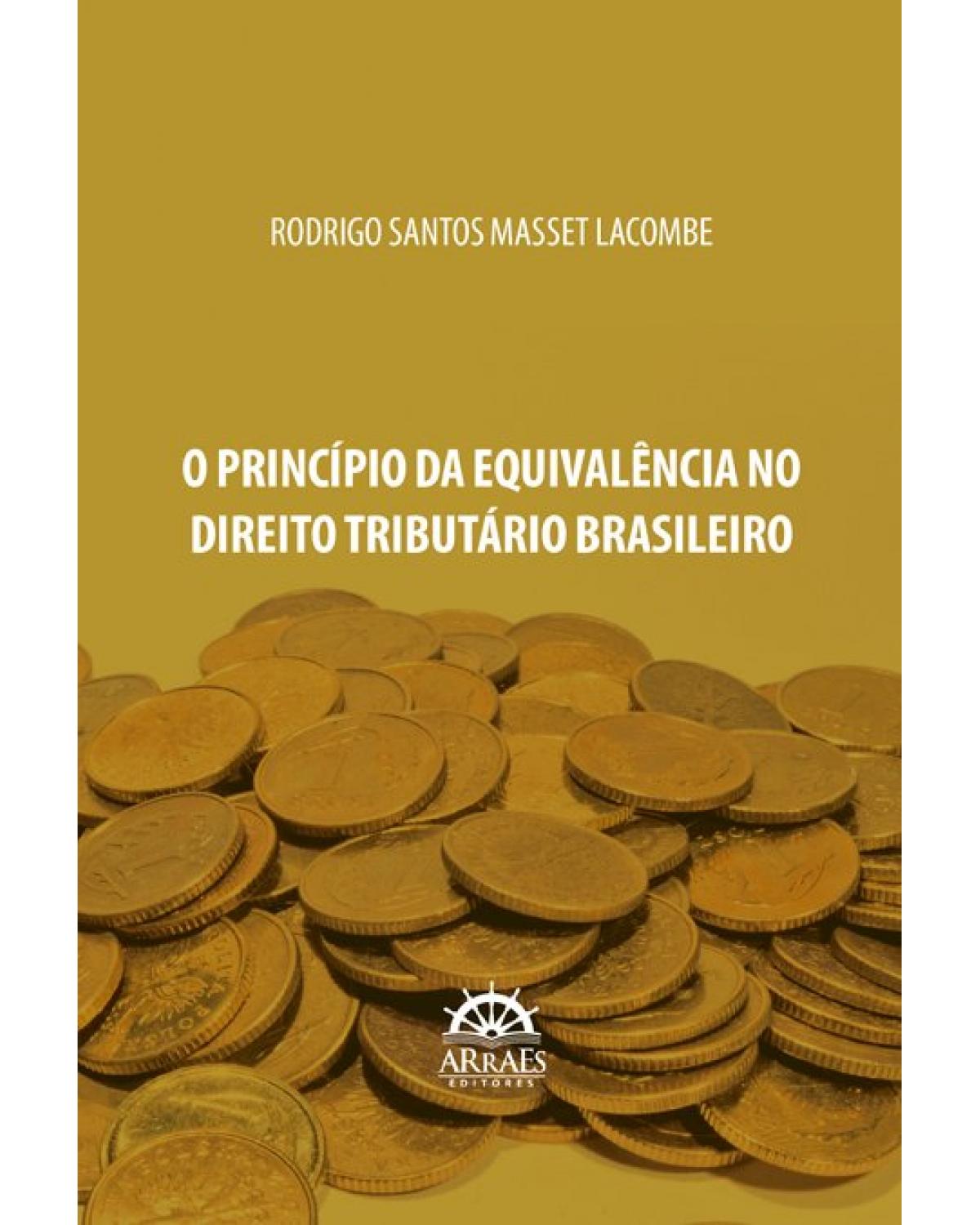 O princípio da equivalência no direito tributário brasileiro - 1ª Edição | 2022