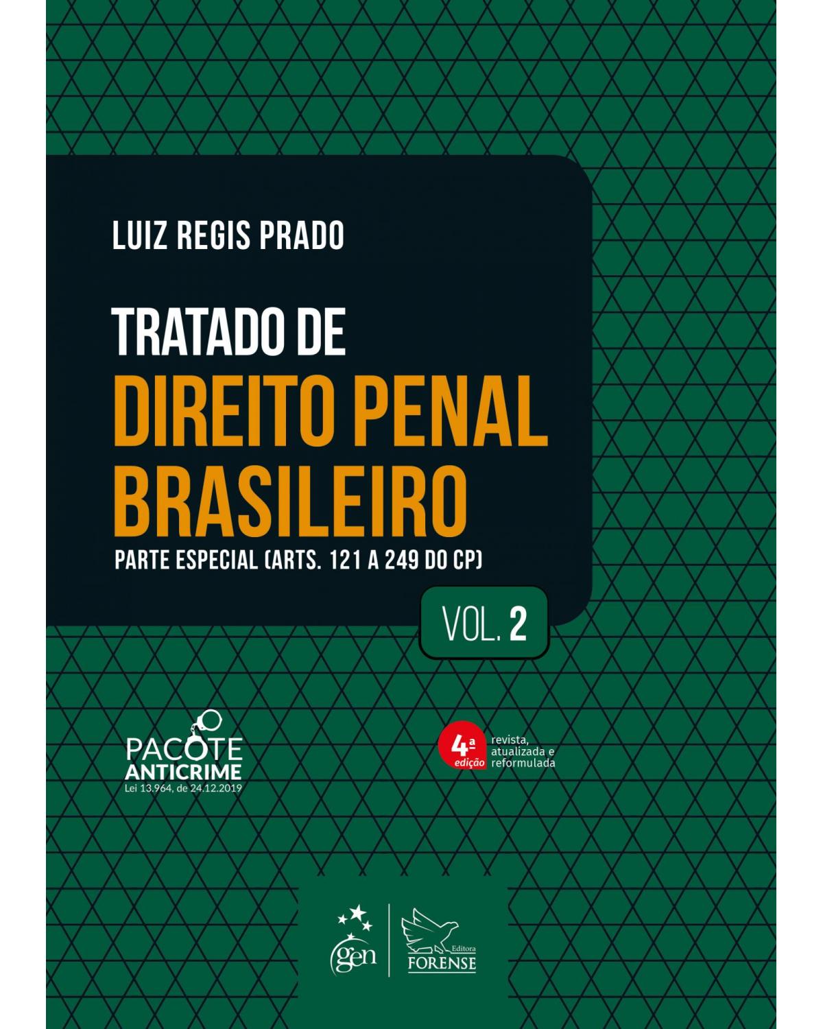 Tratado de direito penal brasileiro - Parte especial - Volume 2:  - 4ª Edição | 2021