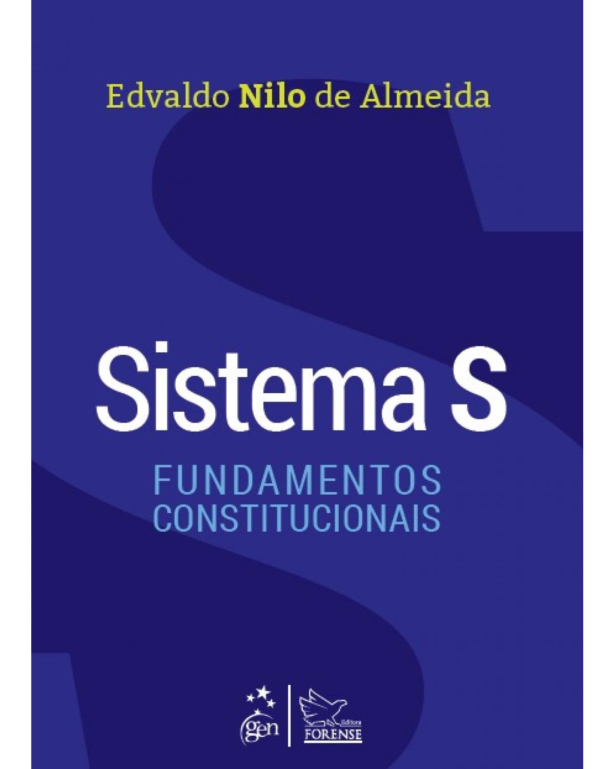 Sistema S - Fundamentos constitucionais - 1ª Edição | 2021