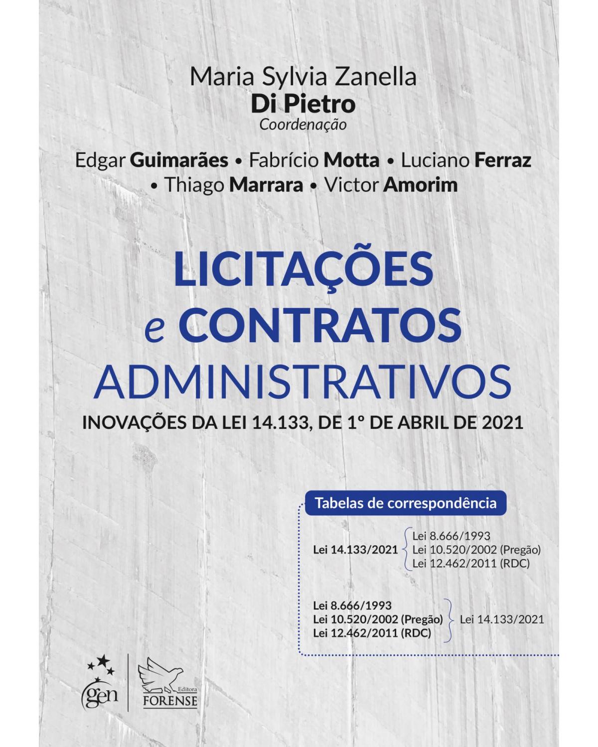 Licitações e contratos administrativos - Inovações da Lei 14.133, de 1º de abril de 2021 - 1ª Edição | 2021