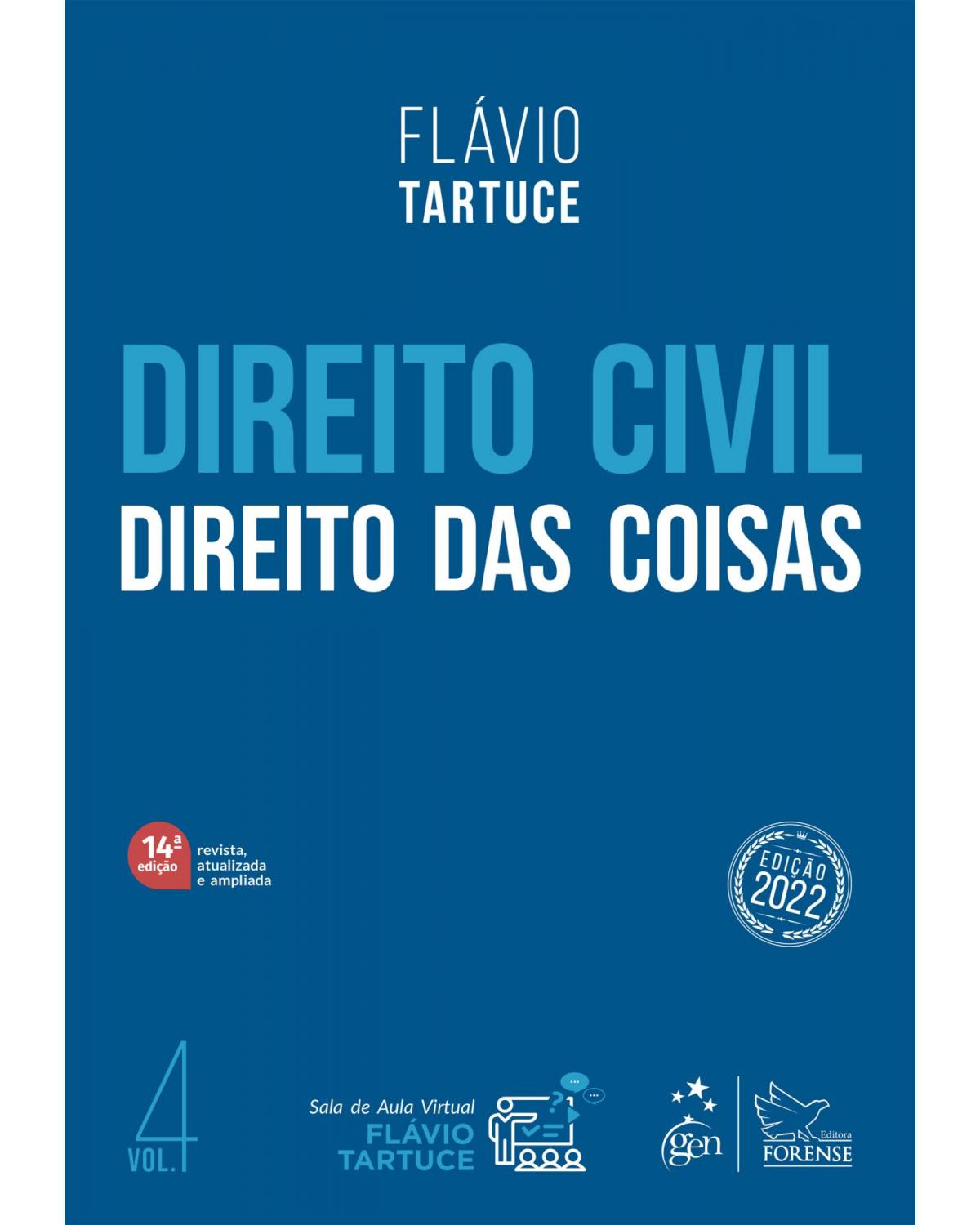 Direito civil - Direito das coisas - Volume 4:  - 14ª Edição | 2022