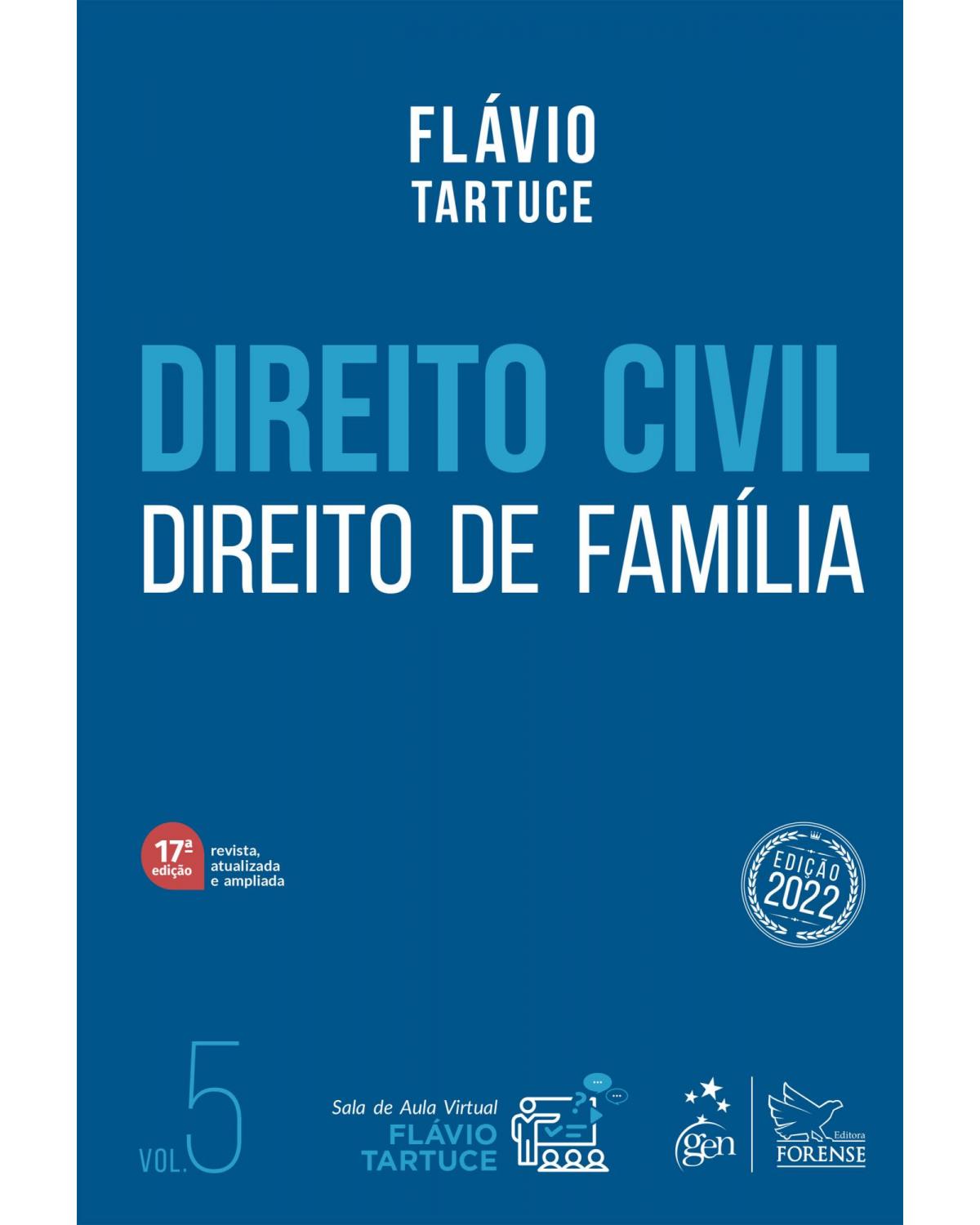 Direito civil - Direito de família - Volume 5:  - 17ª Edição | 2022