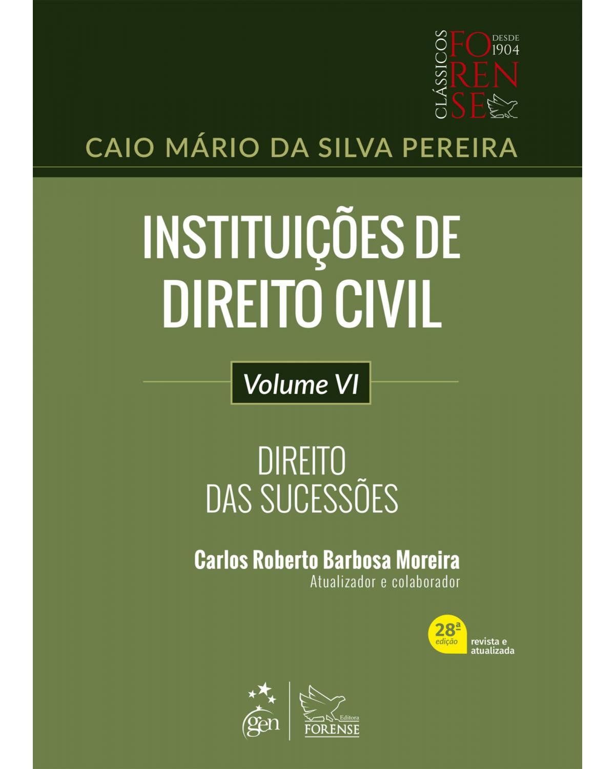 Instituições de direito civil - Direito das sucessões - Volume 6:  - 28ª Edição | 2022