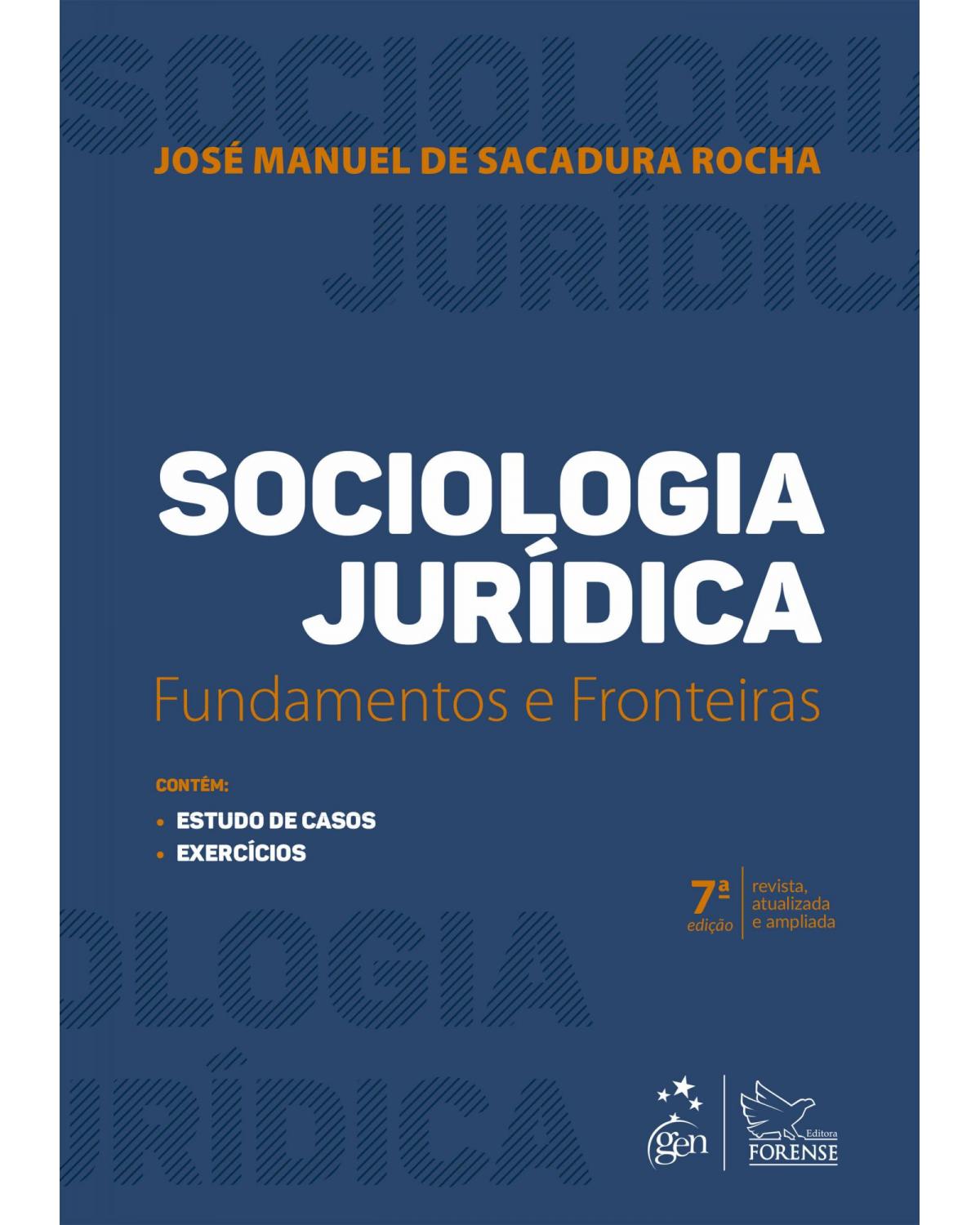Sociologia jurídica - Fundamentos e fronteiras - 7ª Edição | 2022