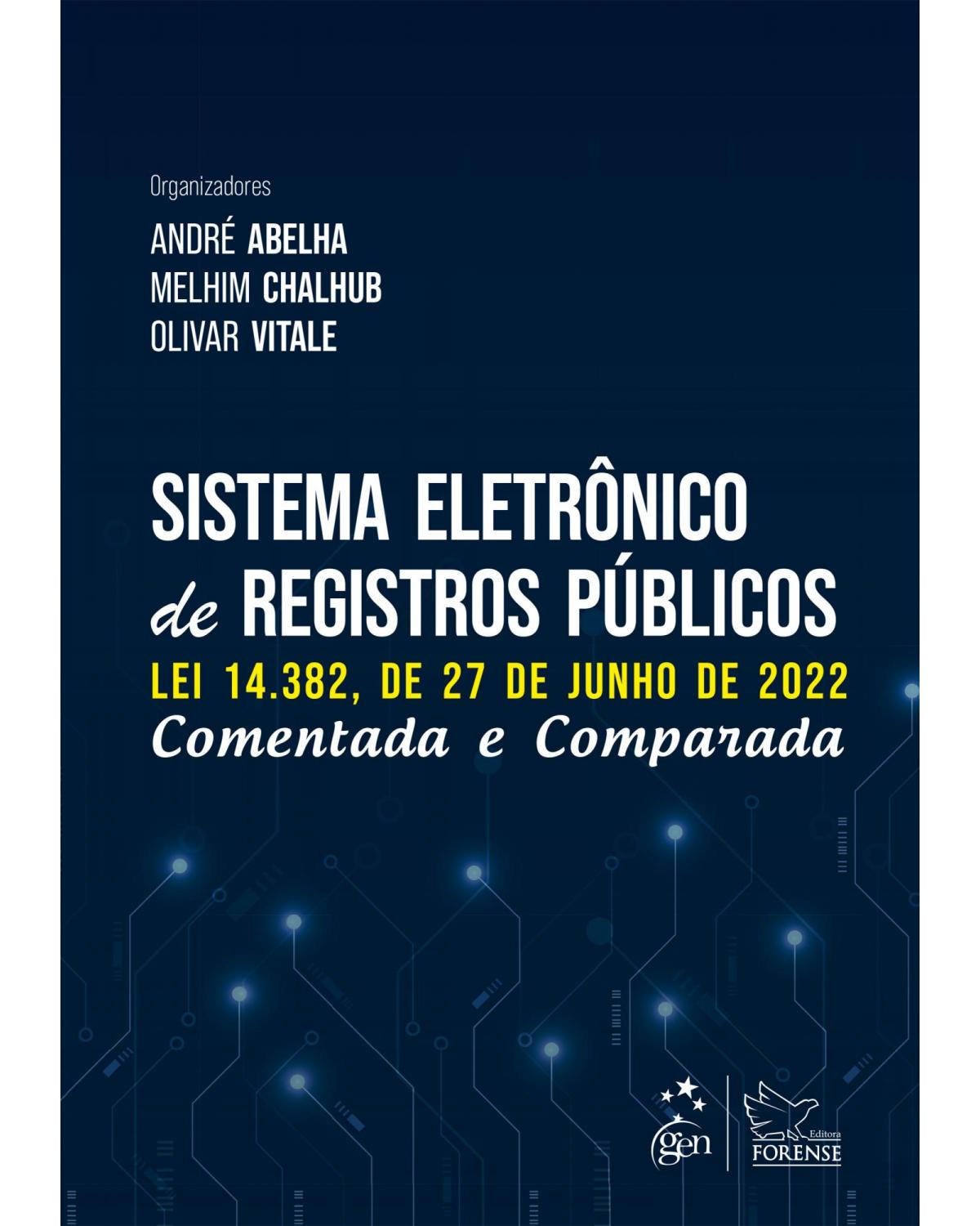 Sistema eletrônico de registros públicos - comentada e comparada - 1ª Edição | 2022