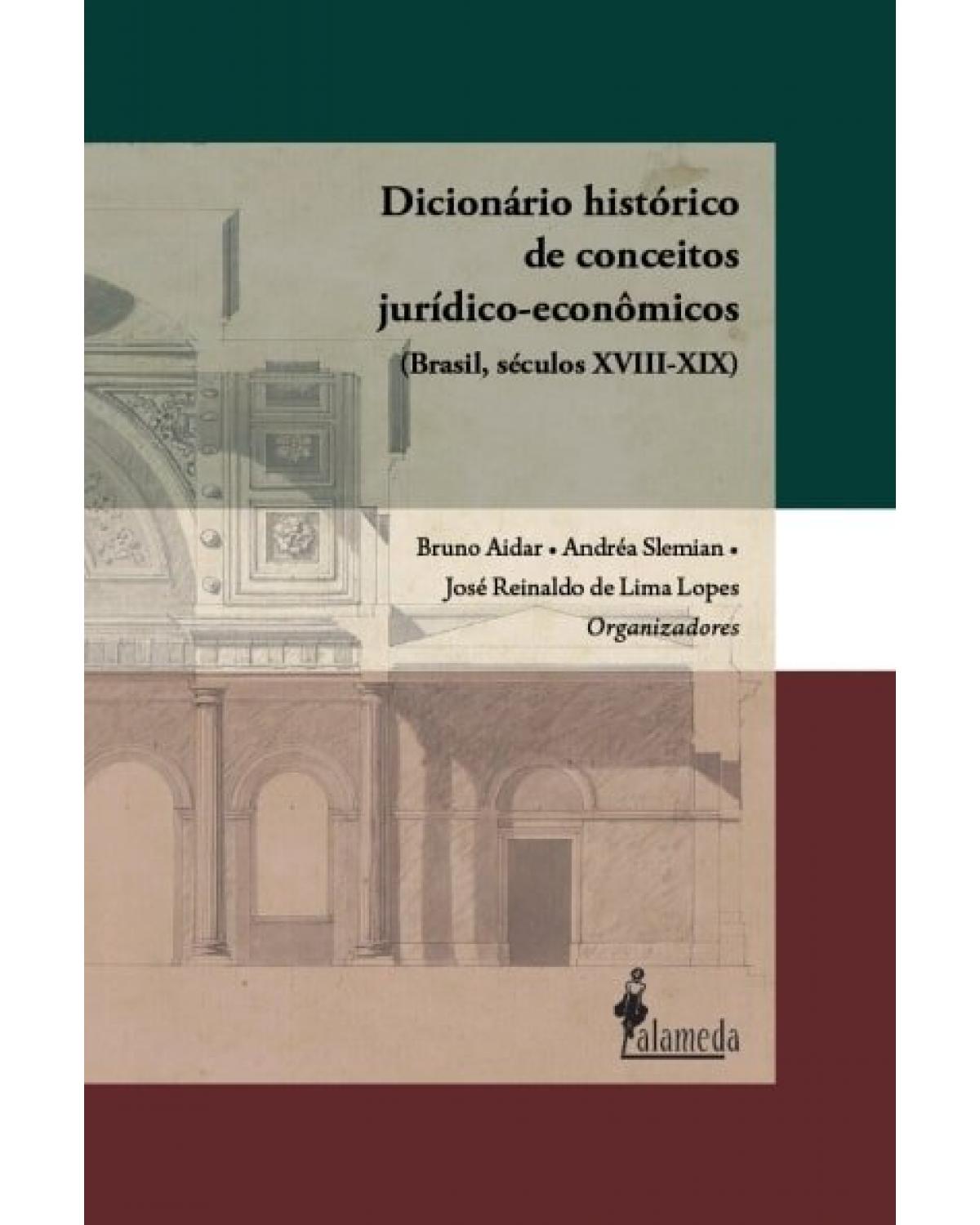 Dicionário histórico de conceitos jurídicos-econômicos - 1ª Edição | 2021