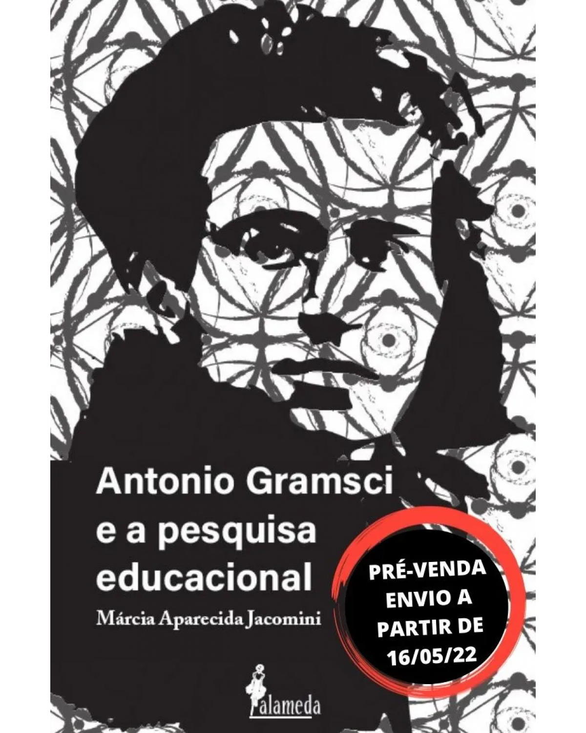 Antonio Gramsci e a pesquisa educacional - 1ª Edição | 2022