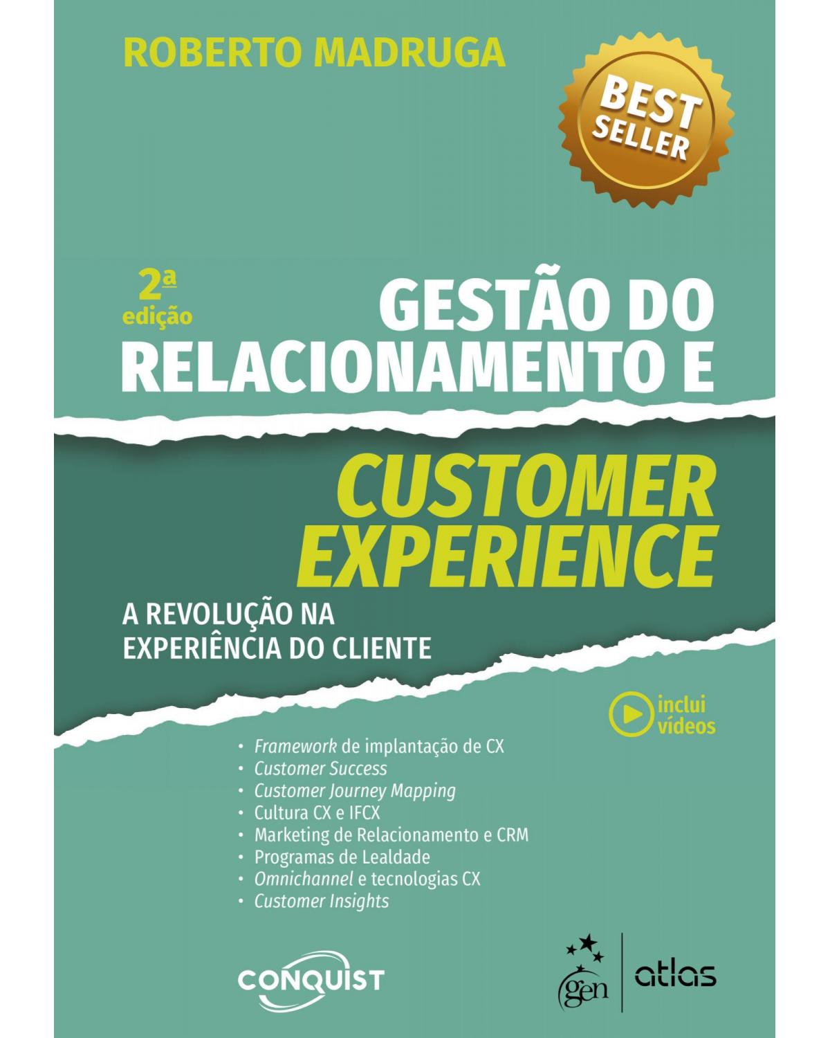 Gestão do relacionamento e customer experience - A Revolução na Experiência do Cliente - 2ª Edição | 2021