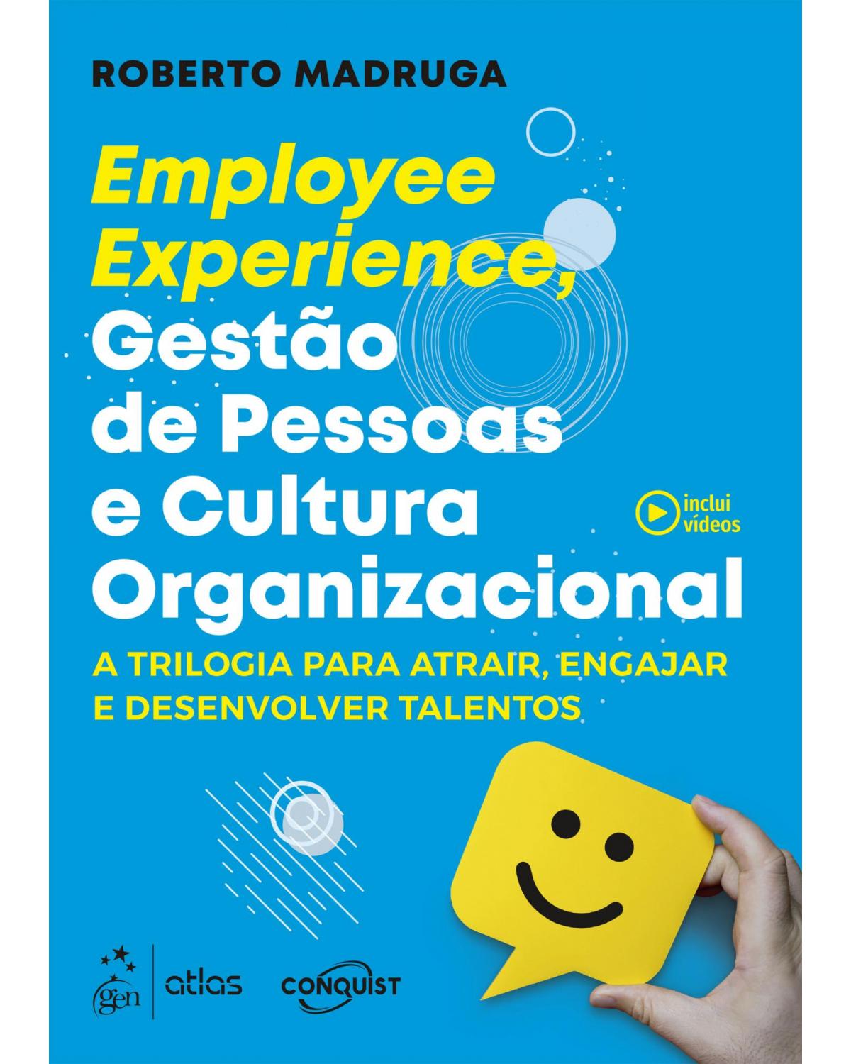 Employee experience, gestão de pessoas e cultura organizacional - 1ª Edição | 2021