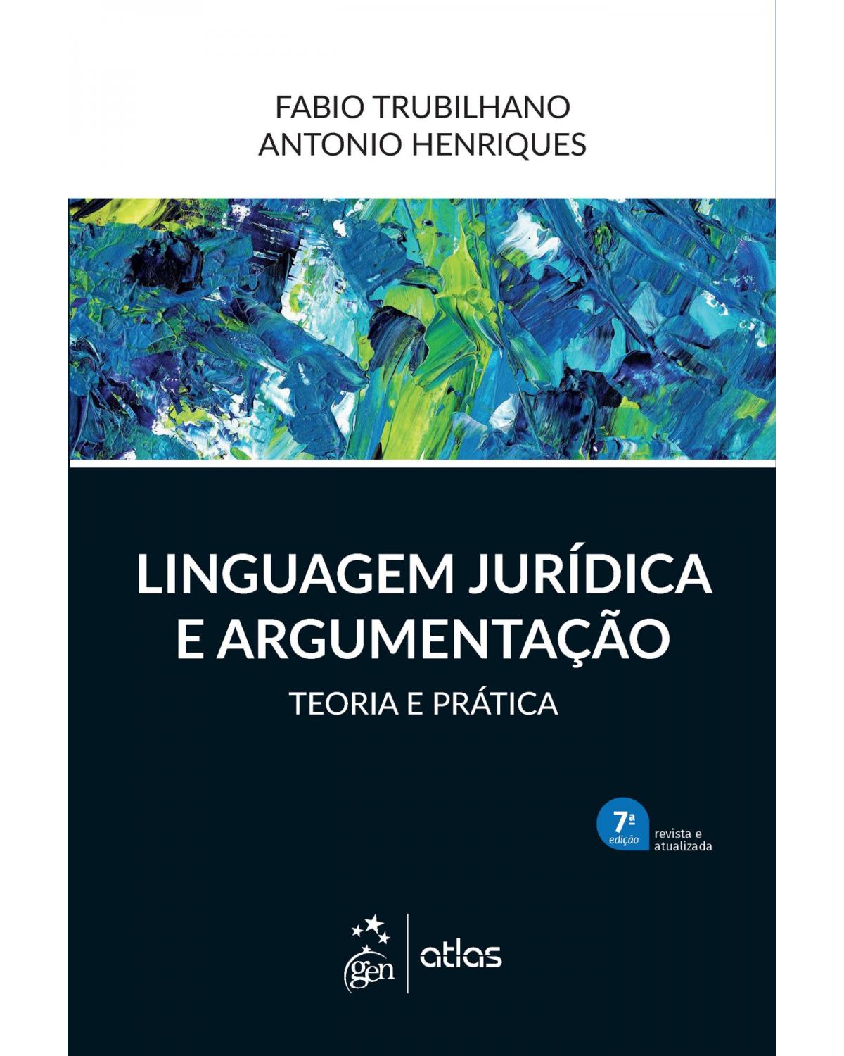 Linguagem jurídica e argumentação - Teoria e prática - 7ª Edição | 2021