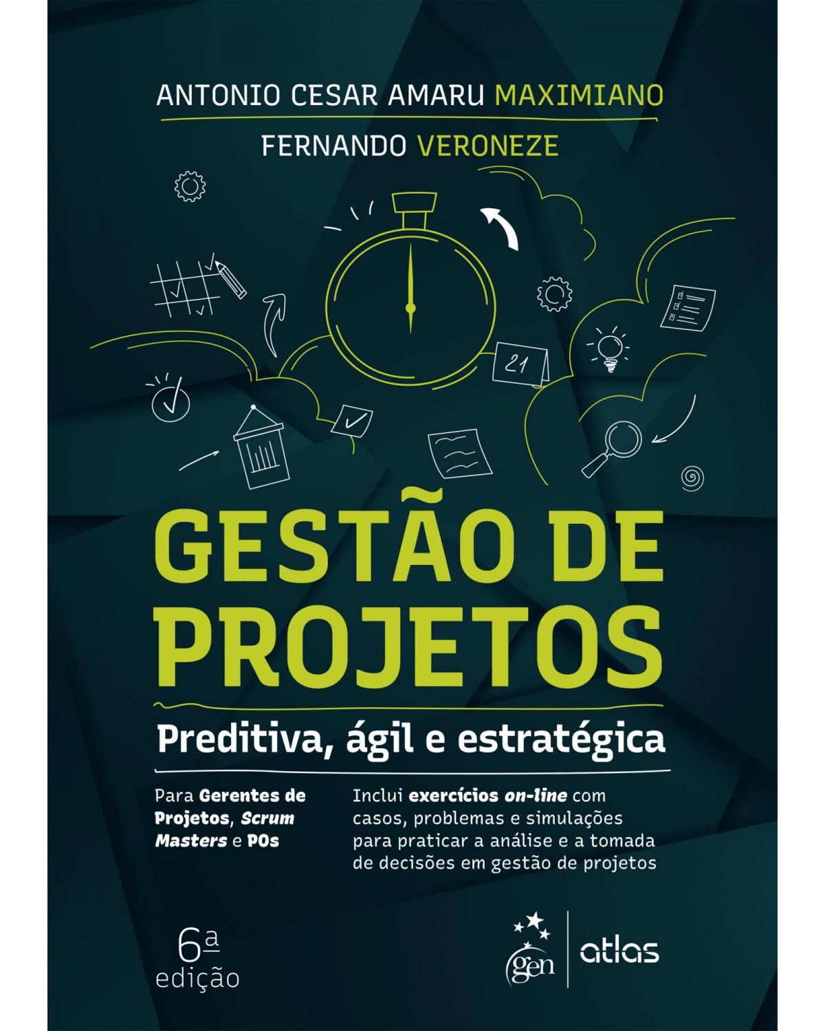 Gestão de projetos - Preditiva, ágil e estratégica - 6ª Edição | 2022