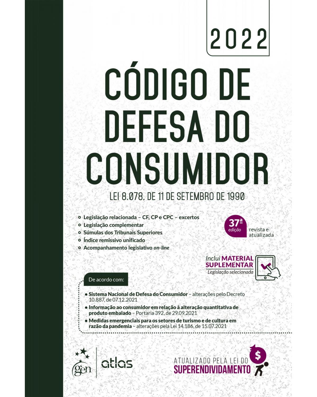 Código de Defesa do Consumidor - Lei 8.078, de 11 de Setembro de 1990 - 37ª Edição | 2022