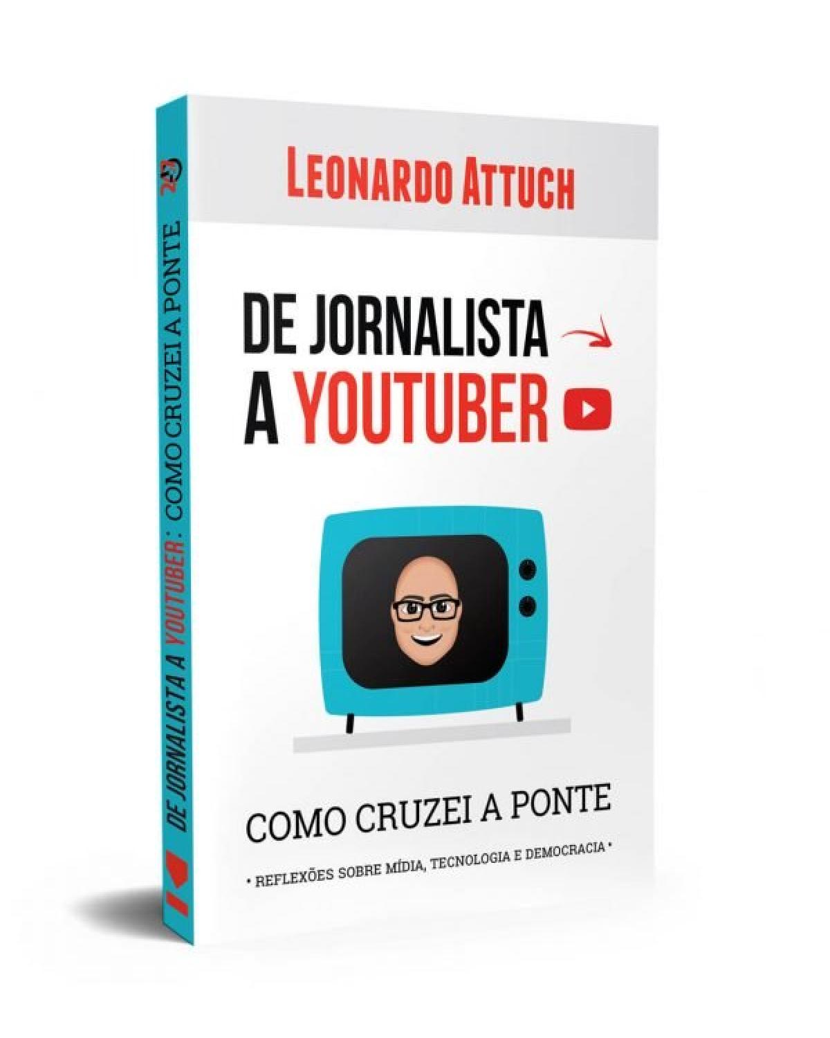 De jornalista a youtuber - como cruzei a ponte - 1ª Edição | 2020