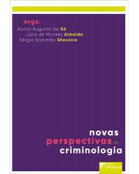 Novas perspectivas da criminologia - 1ª Edição