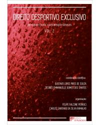 Direito desportivo exclusivo - Volume 2: perspectivas contemporâneas - 1ª Edição | 2019