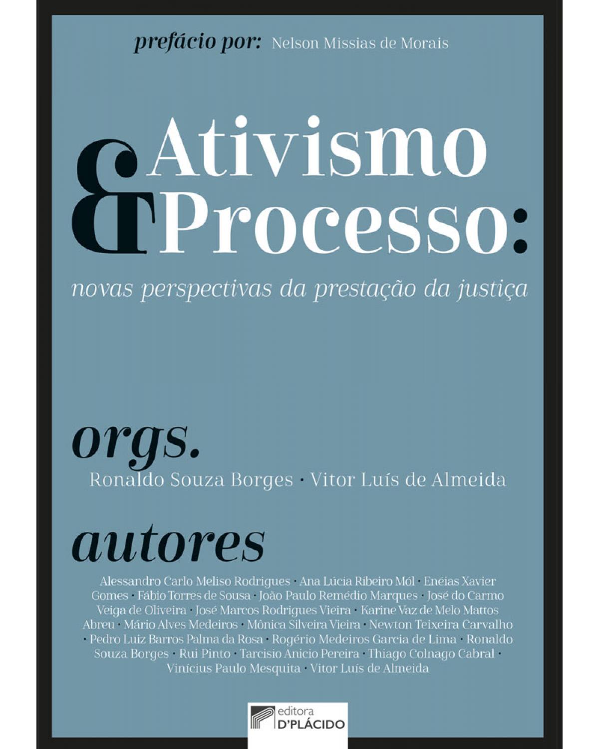 Ativismo e processo: novas perspectivas da prestação da justiça - 1ª Edição | 2019