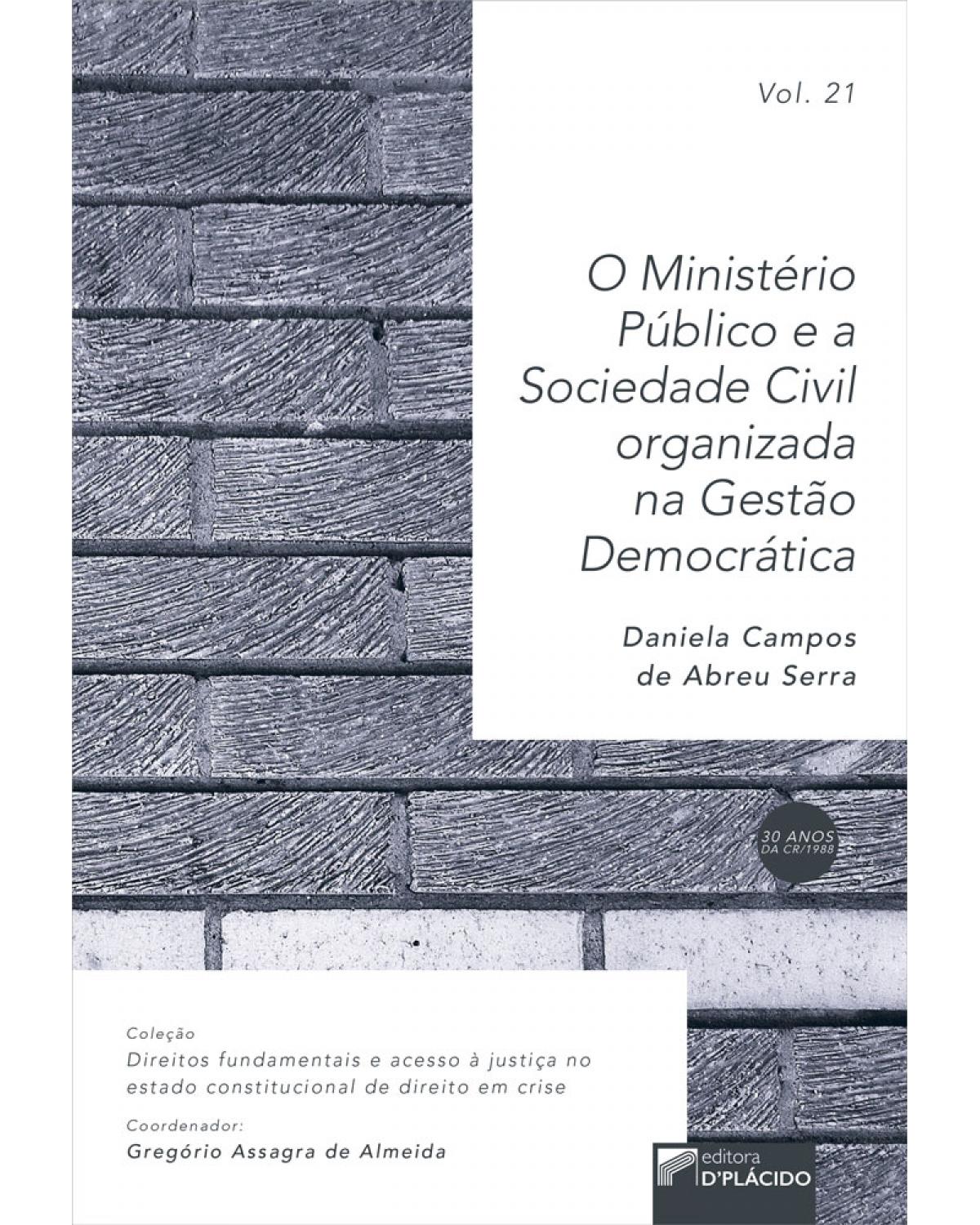 O Ministério Público e a sociedade civil organizada na gestão democrática - 1ª Edição | 2019
