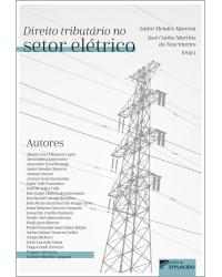 Direito tributário do setor elétrico - 1ª Edição