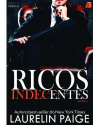 Ricos indecentes - Volume 1:  - 1ª Edição | 2020
