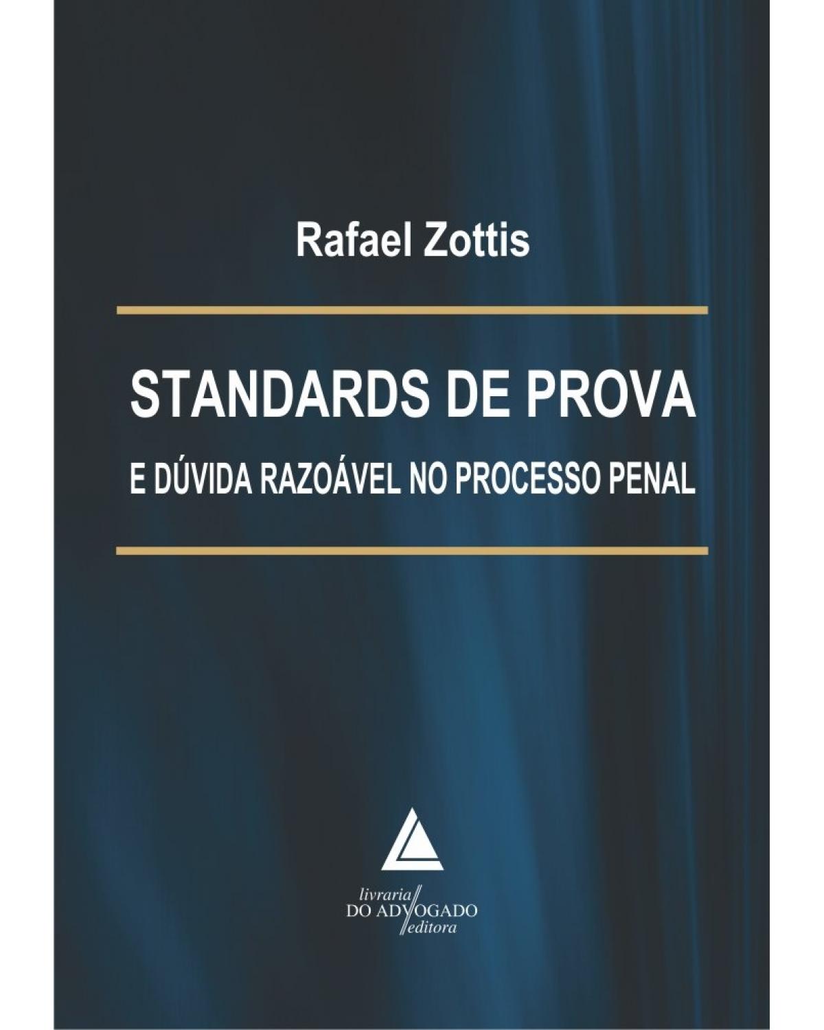 Standards de prova e dúvida razoável no processo penal - 1ª Edição | 2022