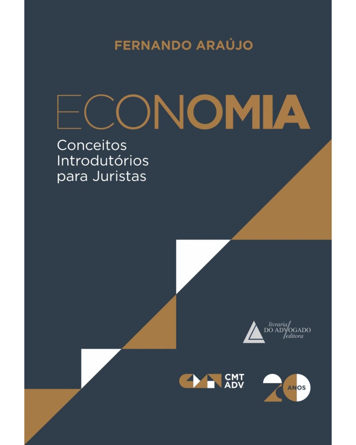 Economia - conceitos introdutórios para juristas - 1ª Edição | 2022