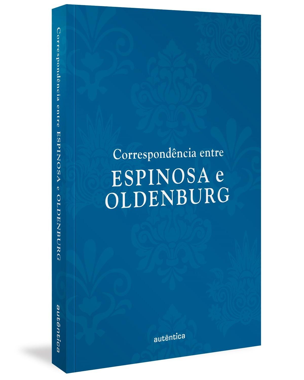 Correspondência entre Espinosa e Oldenburg - 1ª Edição | 2021