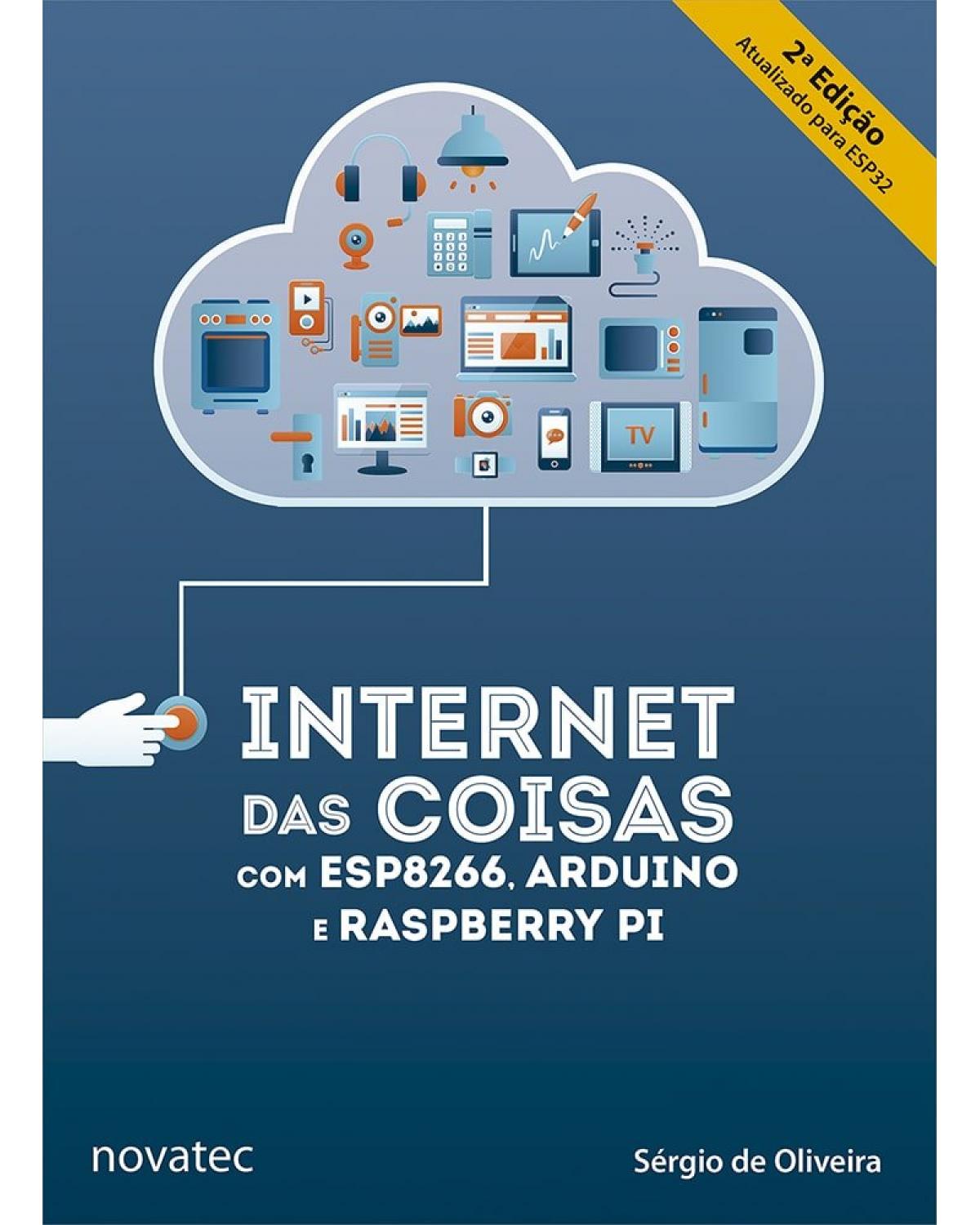 Internet das coisas com ESP8266, Arduino e Raspberry Pi - 2ª Edição | 2021
