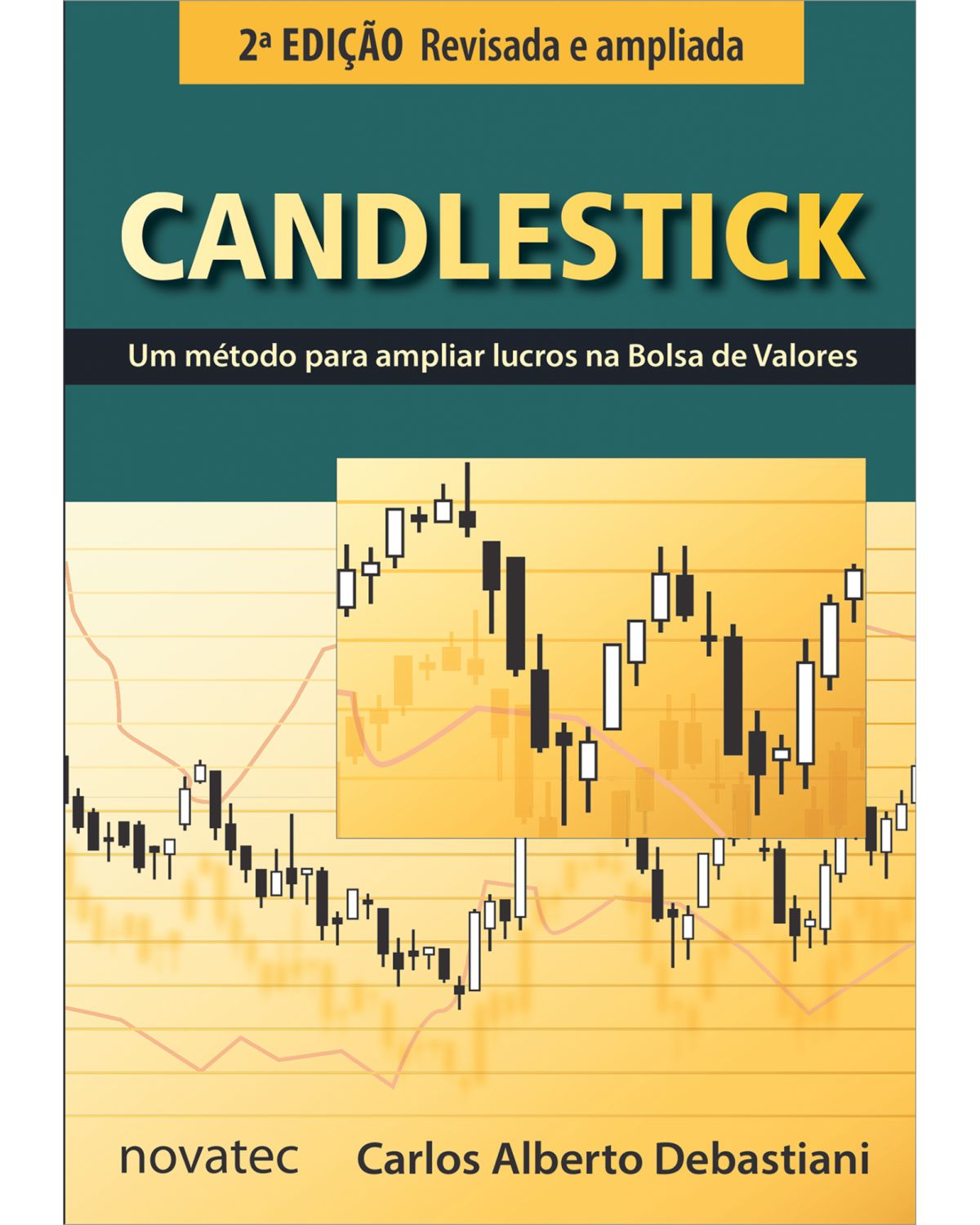 Candlestick: um método para ampliar lucros na Bolsa de Valores - 2ª Edição | 2021