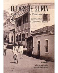 O país de Súria - obra reunida de Paulino Dias: obras publicadas em vida e póstumas - 1ª Edição | 2020