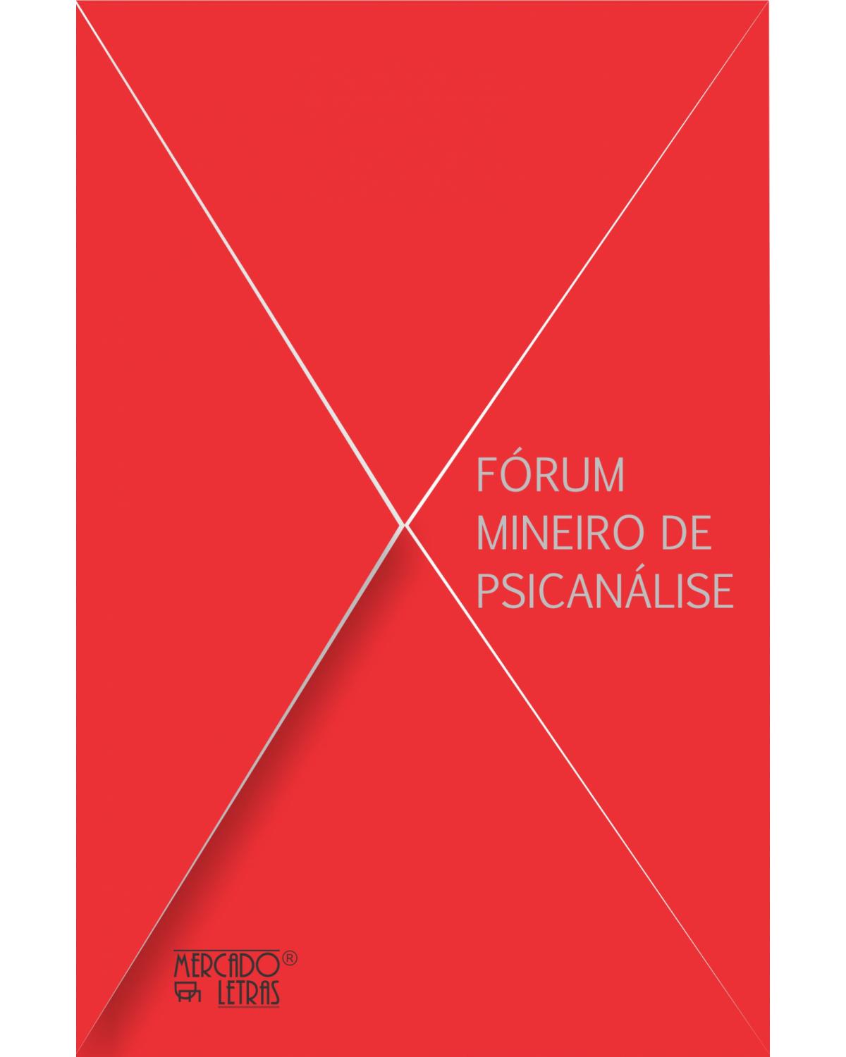 X Fórum Mineiro de Psicanálise - 1ª Edição | 2021