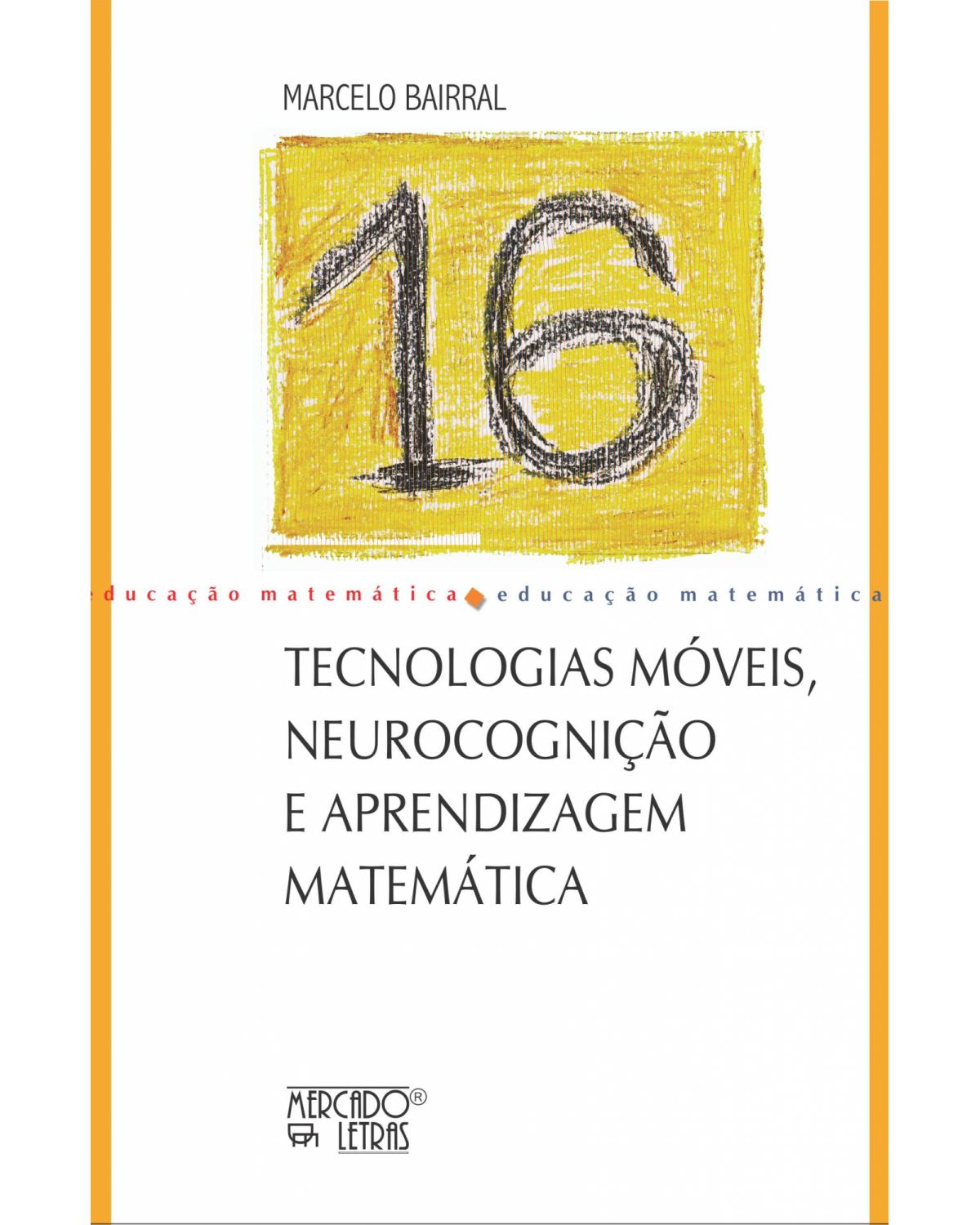 Tecnologias móveis, neurocognição e aprendizagem matemática - 1ª Edição | 2021
