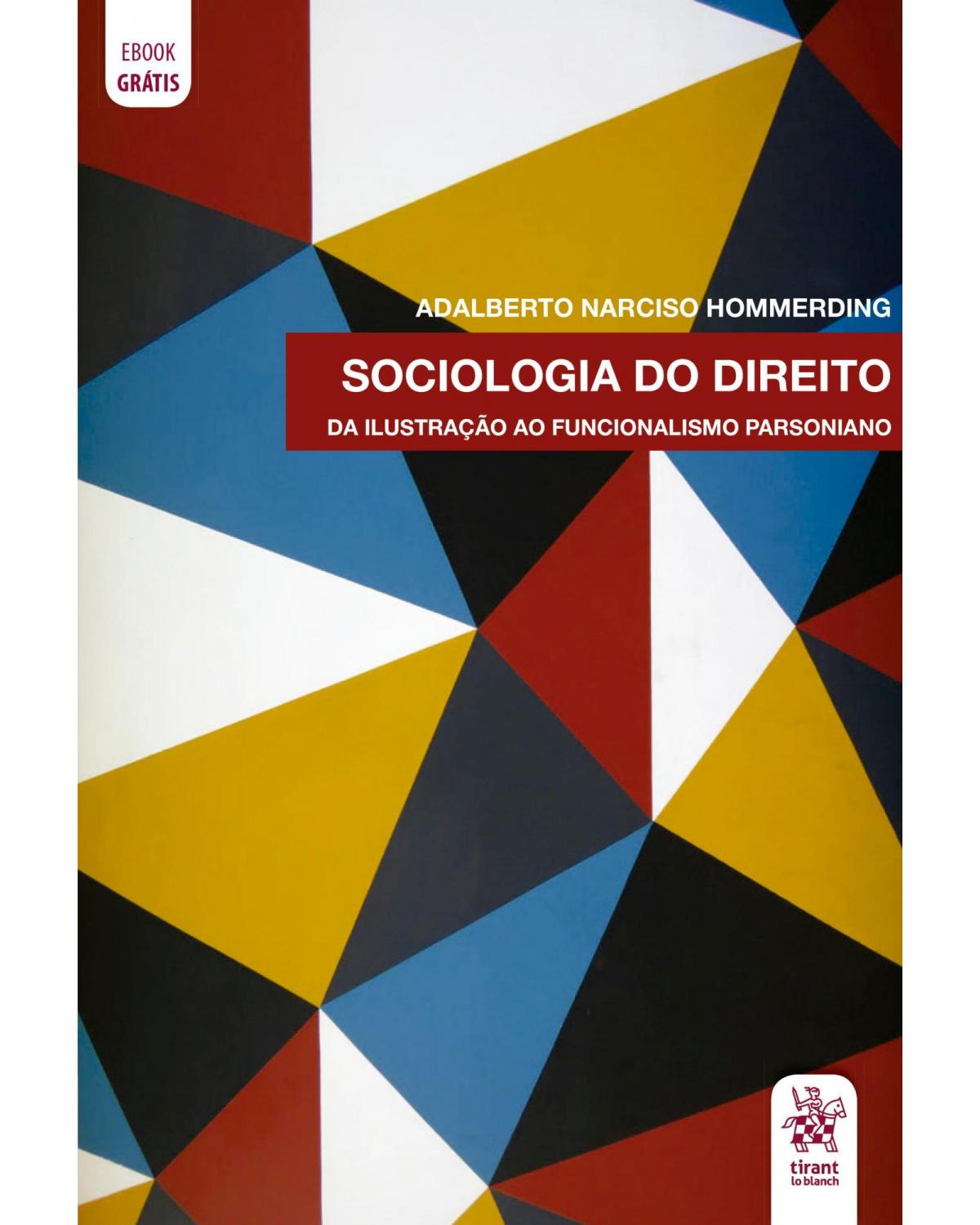 Sociologia do direito: da ilustração ao funcionalismo parsoniano - 1ª Edição | 2020