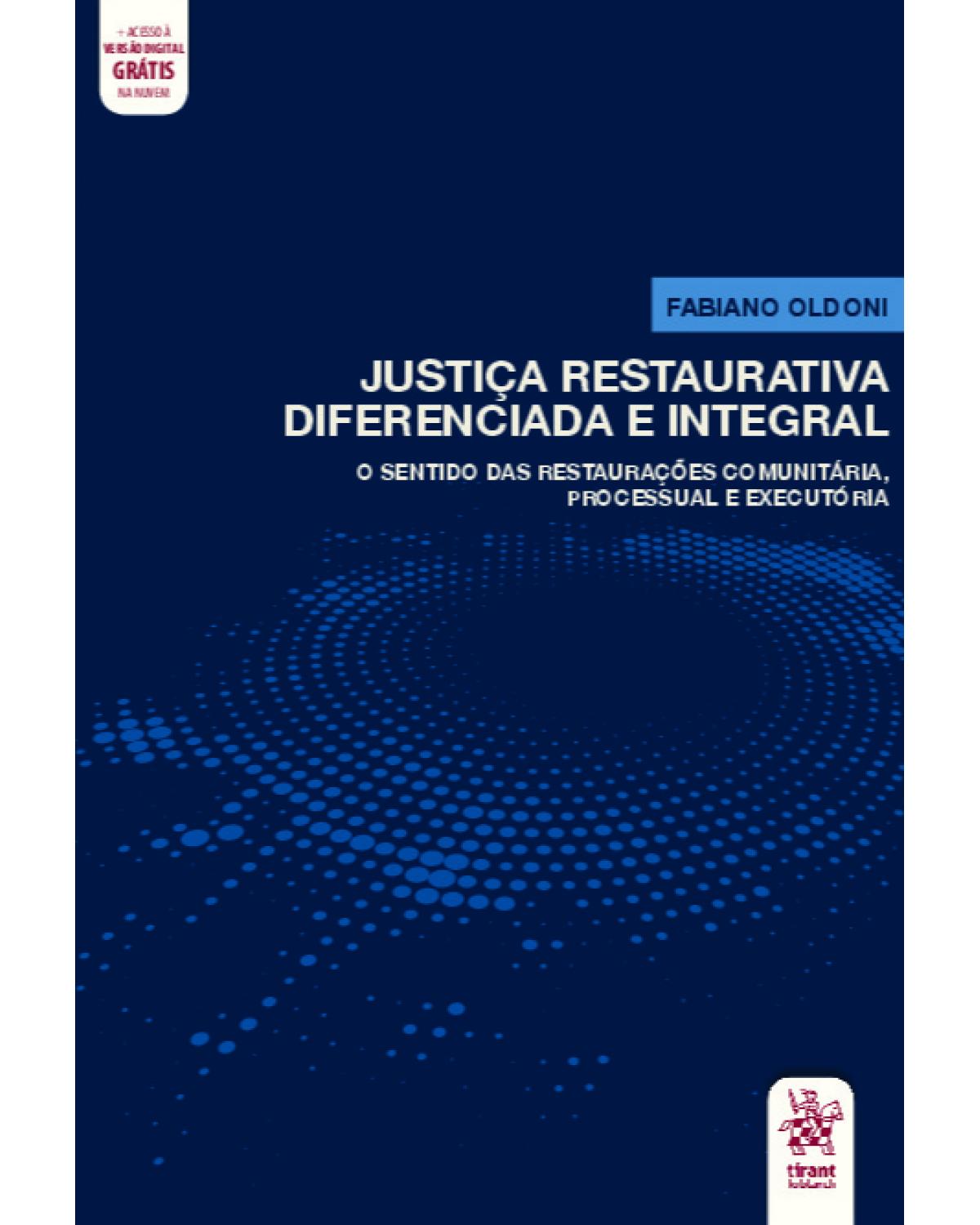 Justiça restaurativa diferenciada e integral - 1ª Edição | 2020