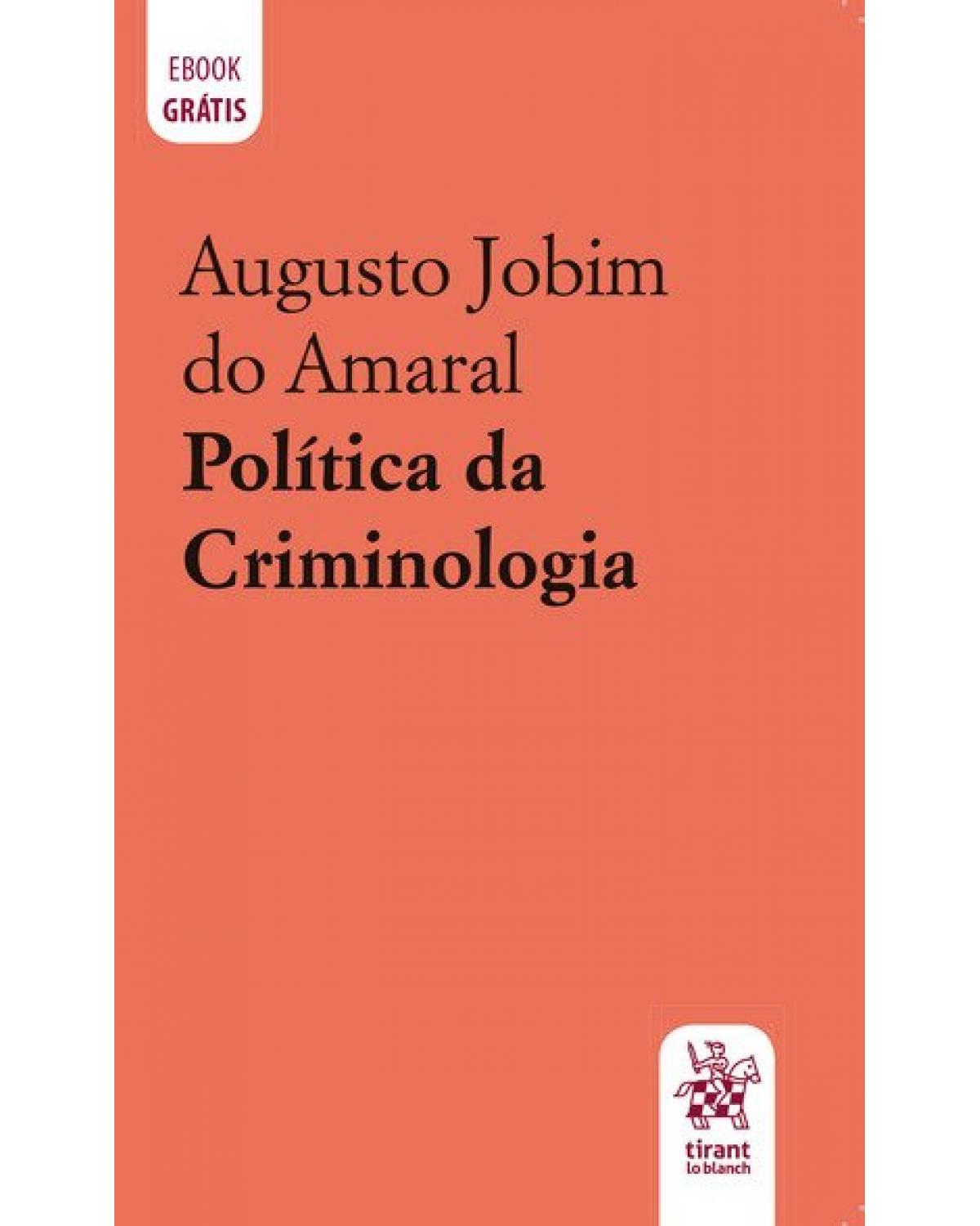 Política da criminologia - 1ª Edição | 2020