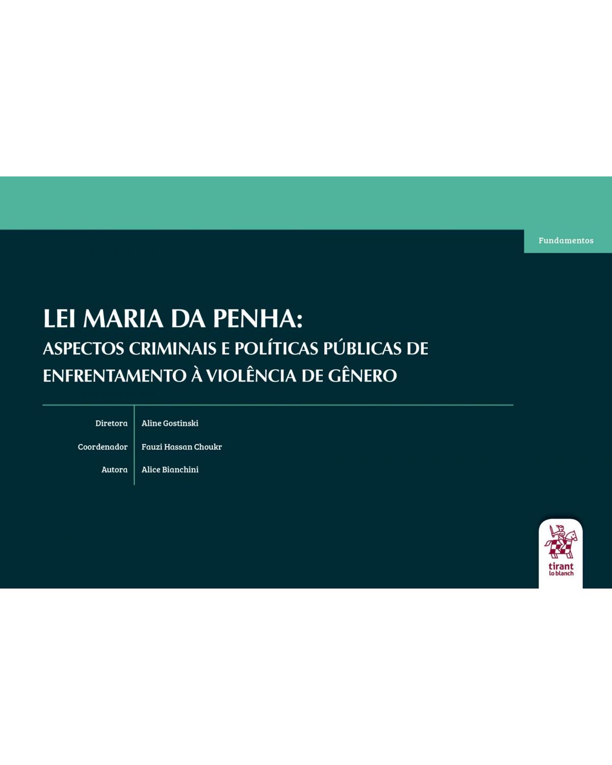 Lei Maria da Penha - aspectos criminais e políticas públicas de enfrentamento à violência de gênero - 1ª Edição | 2020