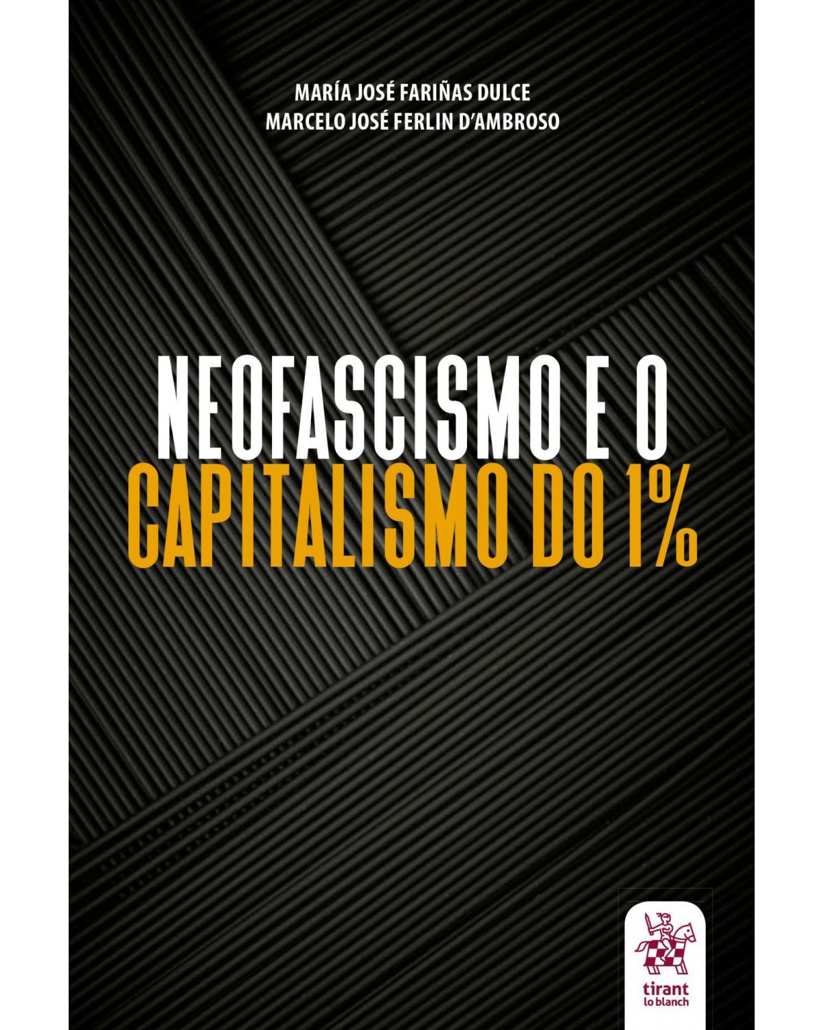 Neofascismo e o capitalismo do 1% - 1ª Edição | 2020