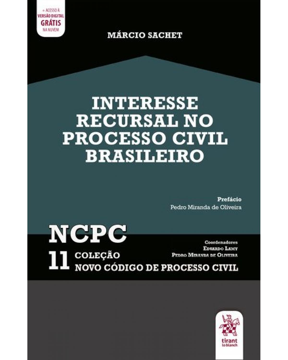 Interesse recursal no processo civil brasileiro, NCPC 11 - Volume 11:  - 1ª Edição | 2020