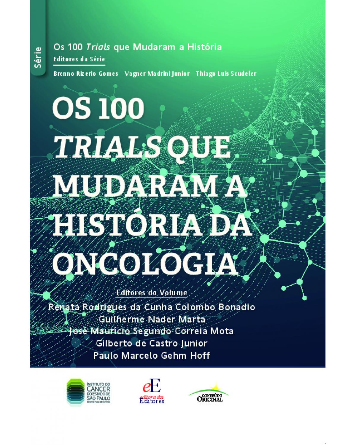 Os 100 trials que mudaram a história da oncologia - 1ª Edição | 2021
